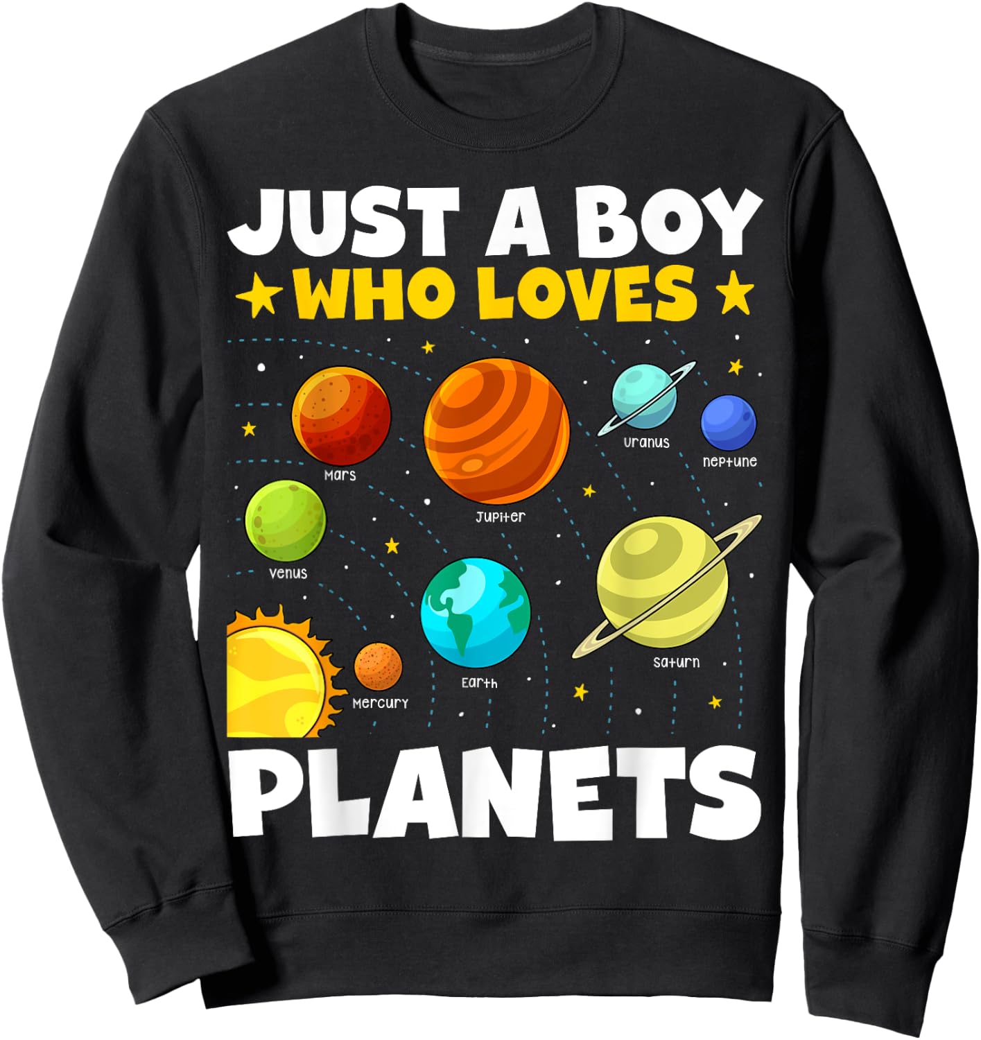 Just A Boy Who Loves Planets Solar System Space Science Sweatshirt - Sweatshirt | Black