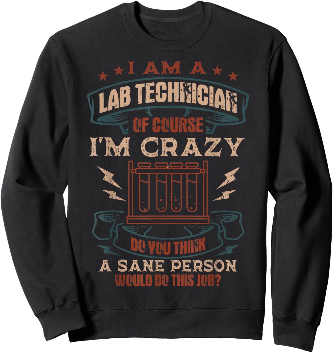 Lab Technician Medical Laboratory Technologist Scientists Sweatshirt - Sweatshirt | Black