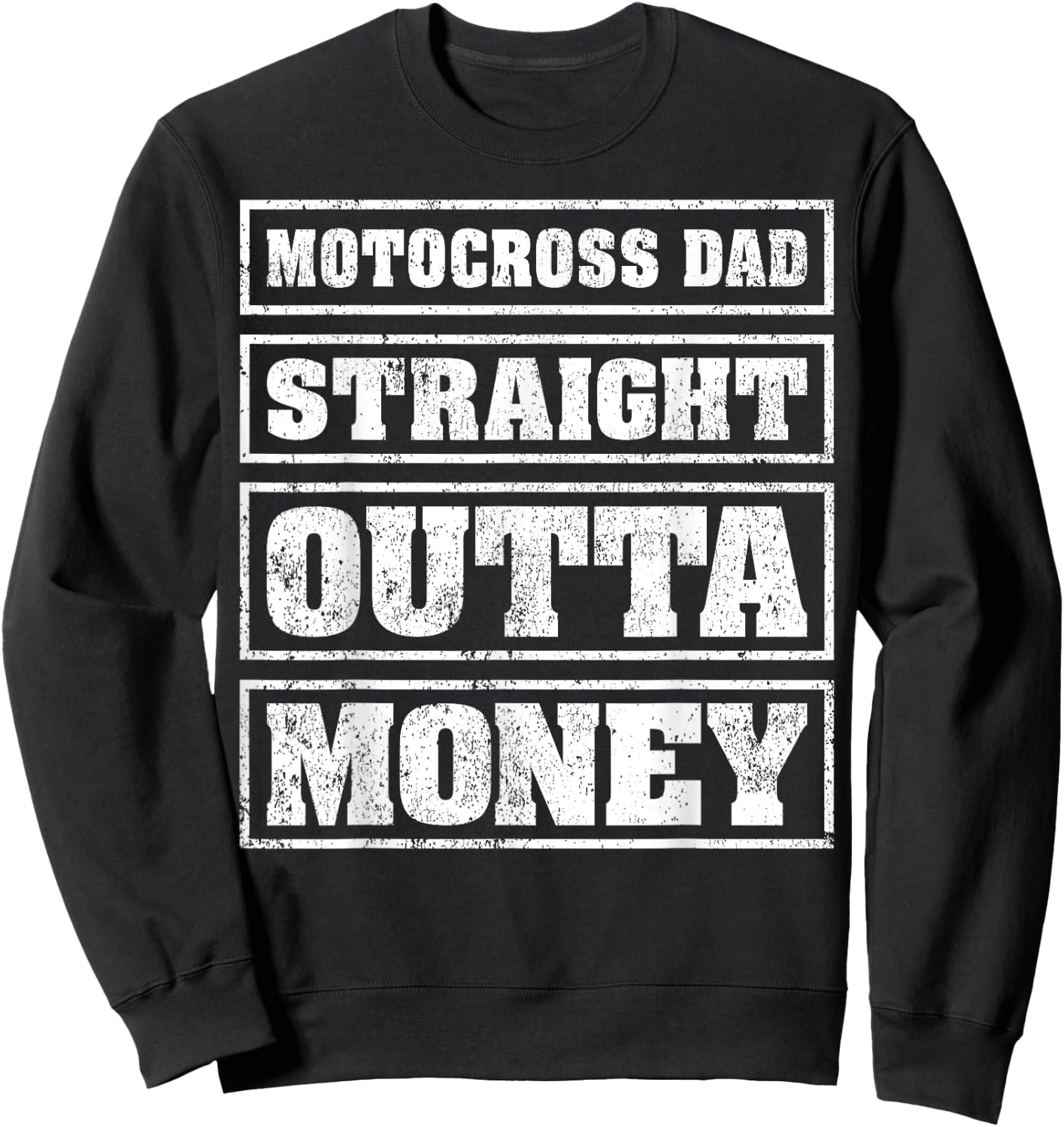 Motocross Dad Straight Outta Money Motocross Father's Day Sweatshirt - Sweatshirt | Black