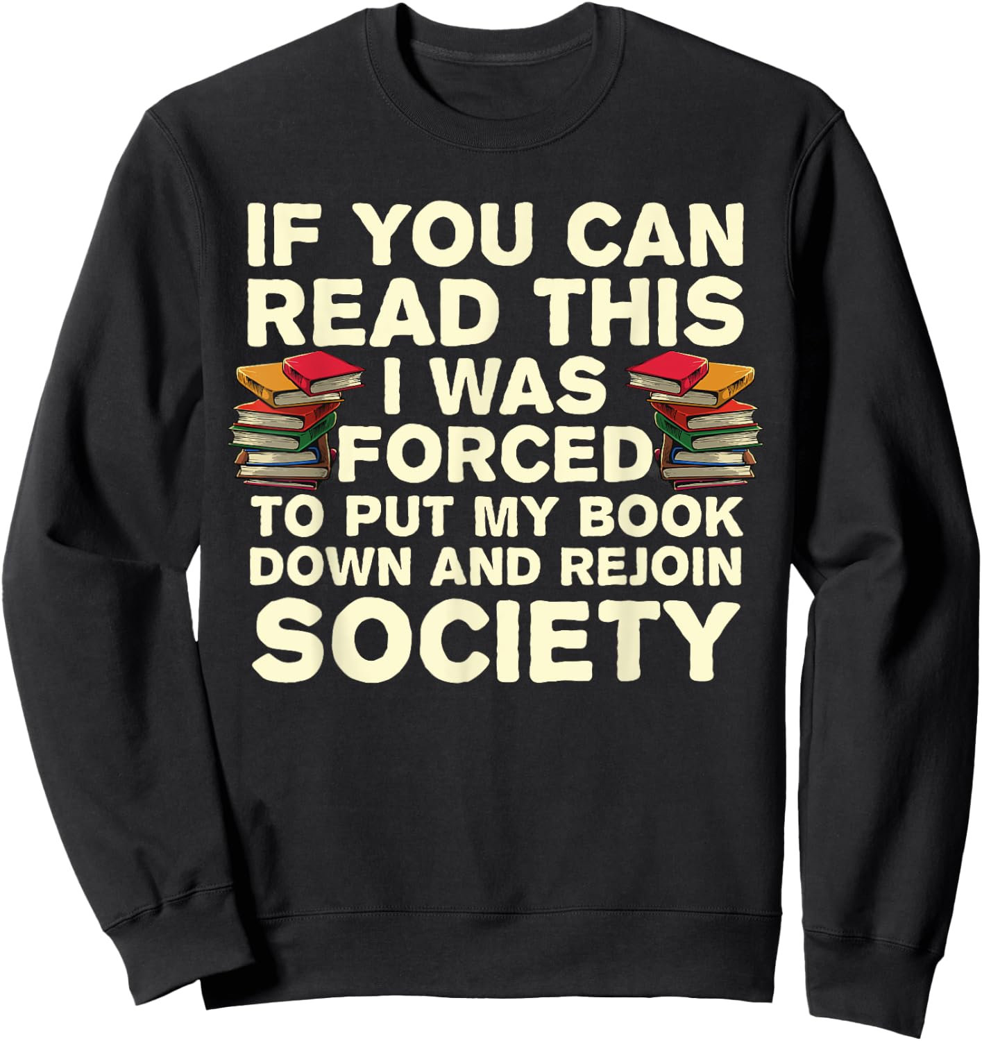 Funny Read Books Lover Women Bookaholic Bookworm Small Sweatshirt - Sweatshirt | Black
