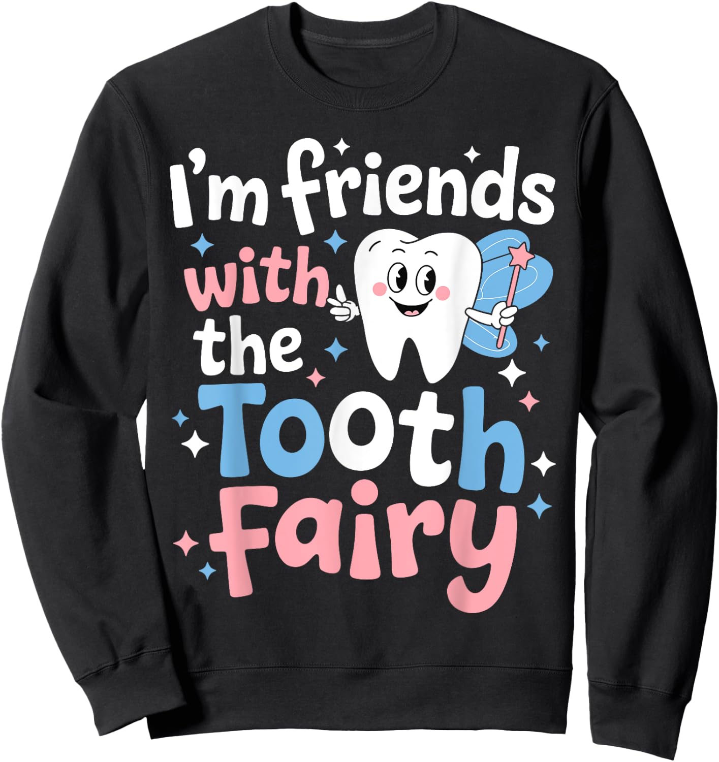 Tooth Fairy Dental Assistant Hygienist Or Pediatric Dentist Sweatshirt - Sweatshirt | Black