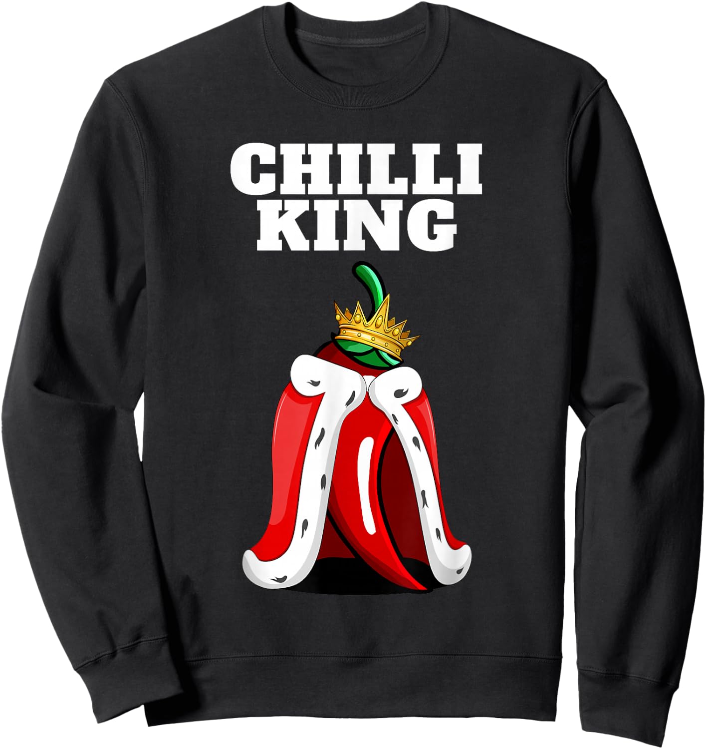 Chili King Mexican Food Humour Lovers Boys Spicy Pepper Sweatshirt - Sweatshirt | Black