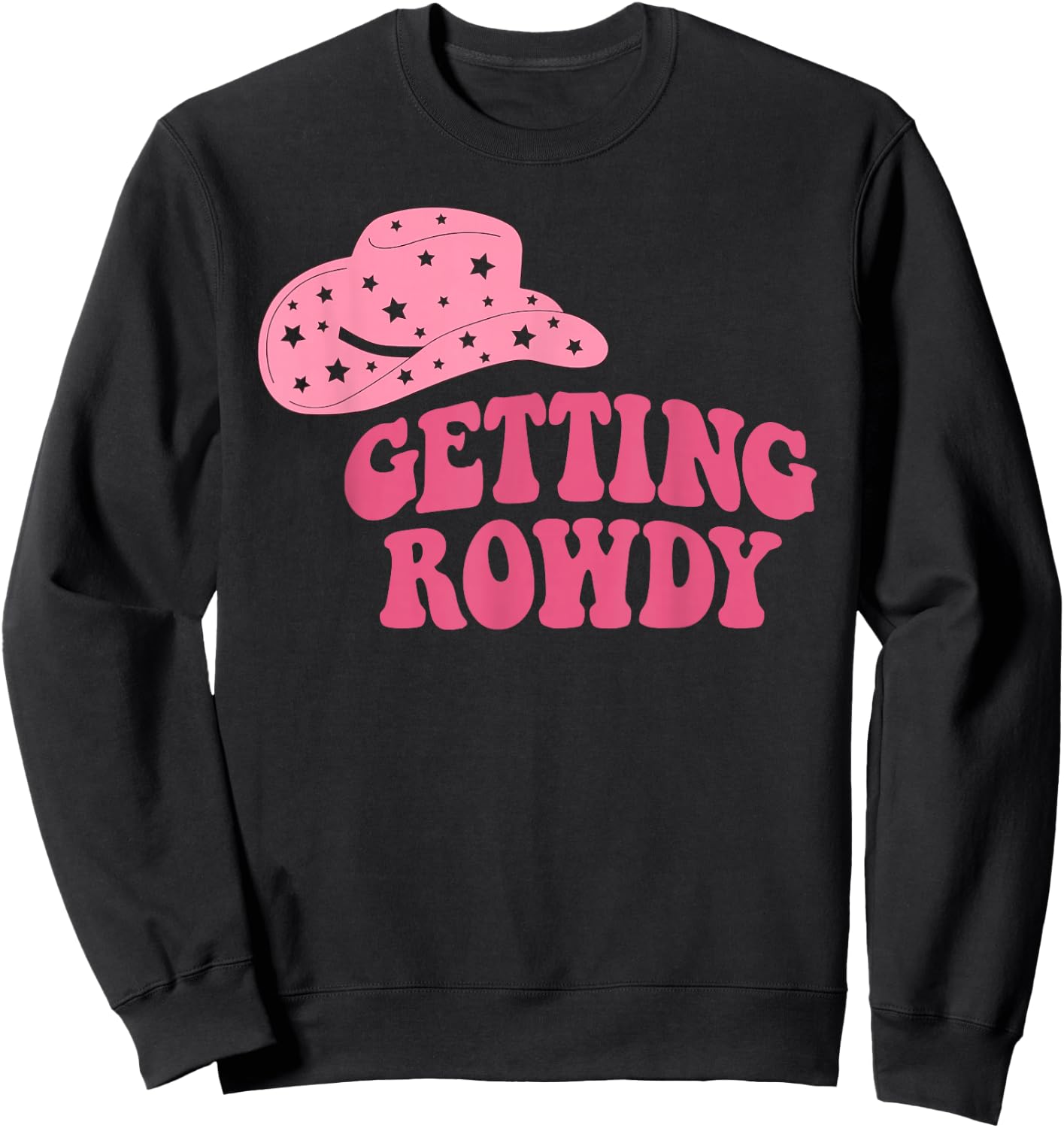 Getting Rowdy Western Getting Hitched Bachelorette Matching Sweatshirt - Sweatshirt | Black