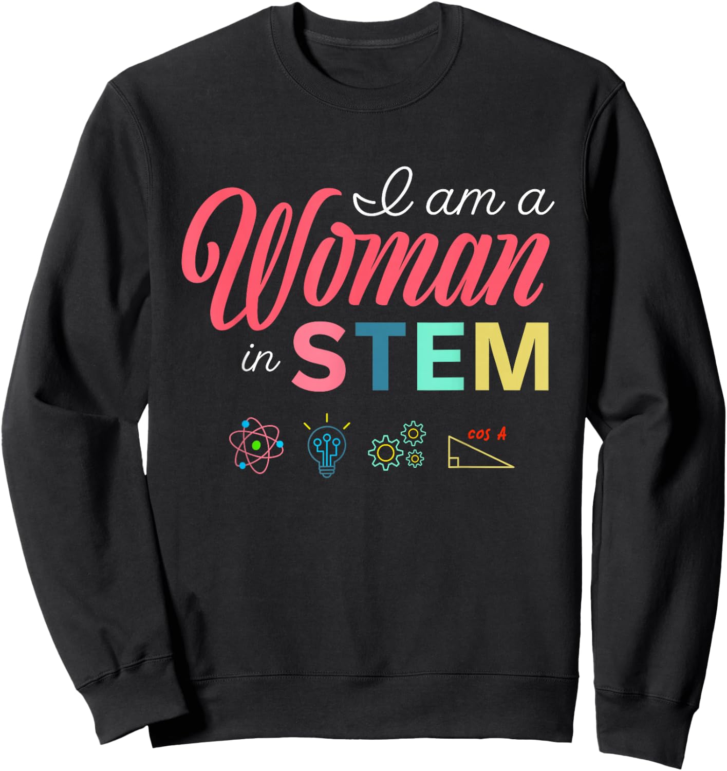 Retro I Am A Woman In STEM Female Empowering Women Girls Sweatshirt - Sweatshirt | Black