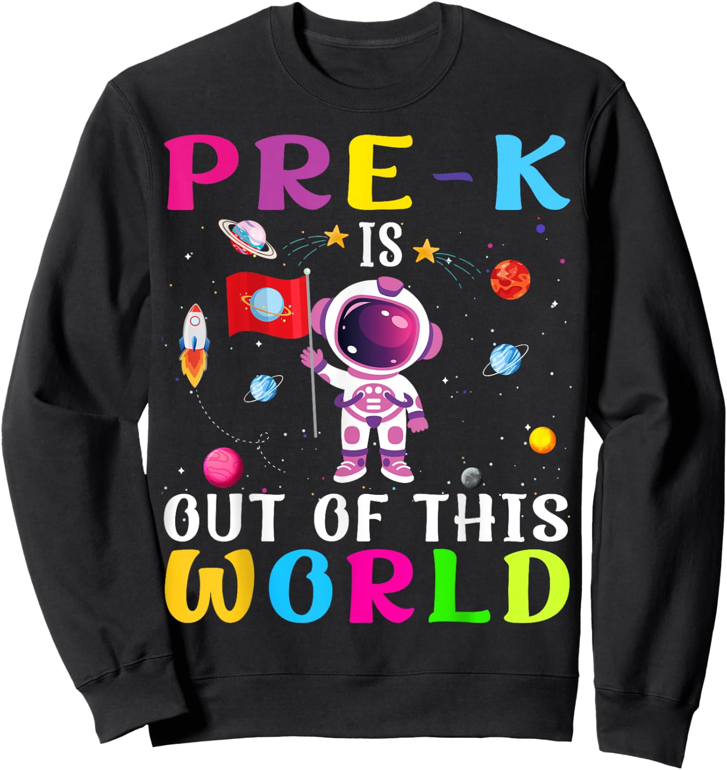 Pre-k Is Out Of This World Cute Astronaut Back To School Kid Sweatshirt - Sweatshirt | Black