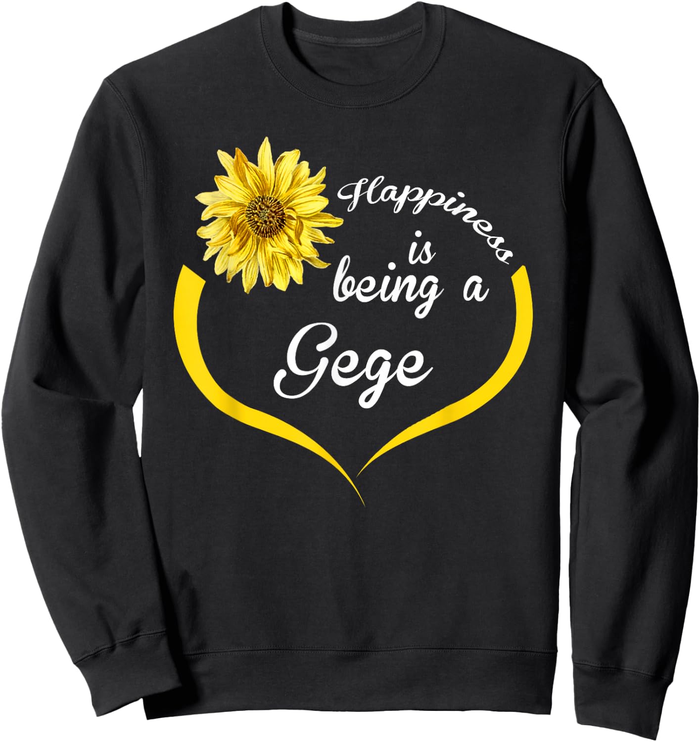 Gege Gift: Happiness Is Being A Gege Sweatshirt - Sweatshirt | Black