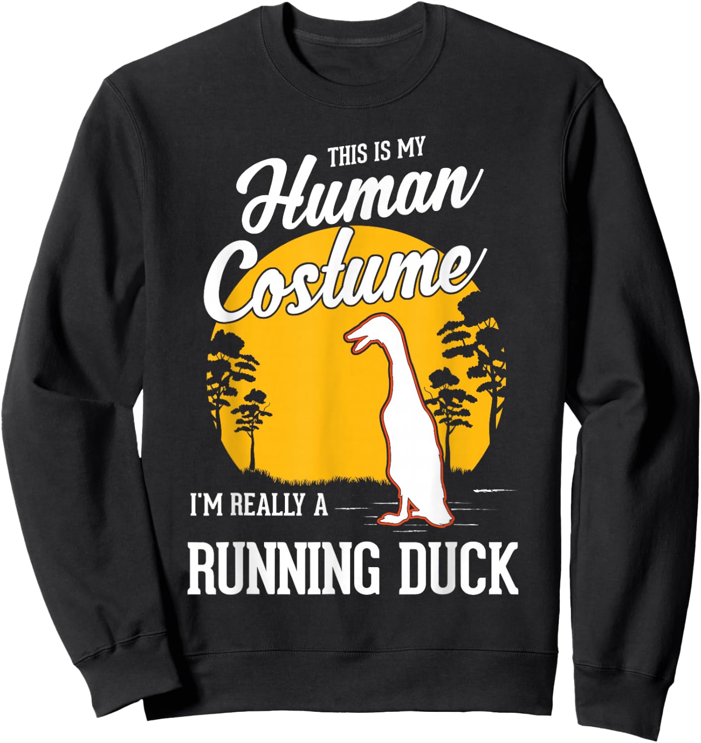 Running Duck Human Costume Halloween Running Duck Sweatshirt - Sweatshirt | Black