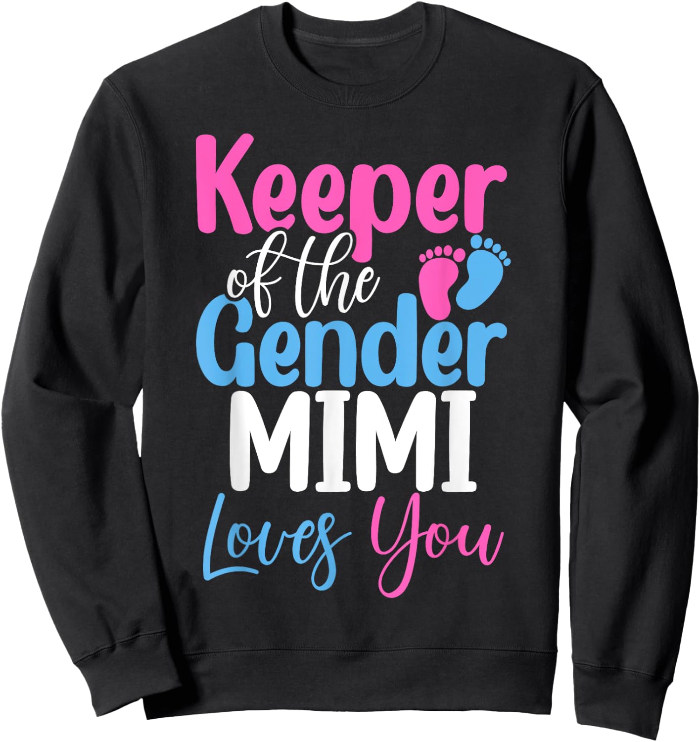 Keeper Of The Gender Mimi Loves You Cute Baby Announcement Sweatshirt - Sweatshirt | Black