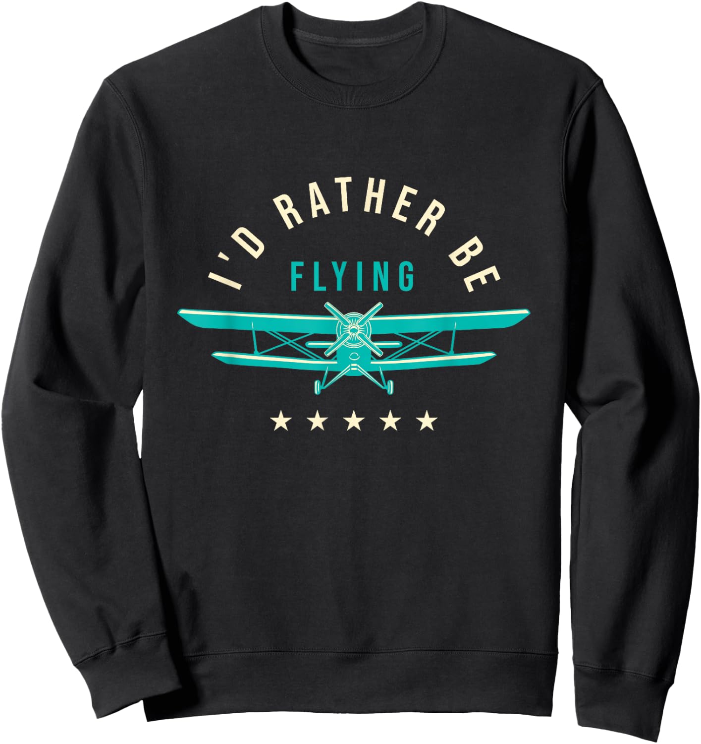 I'd Rather Be Flying - Airline Pilot Aviation Aircraft Lover Sweatshirt - Sweatshirt | Black