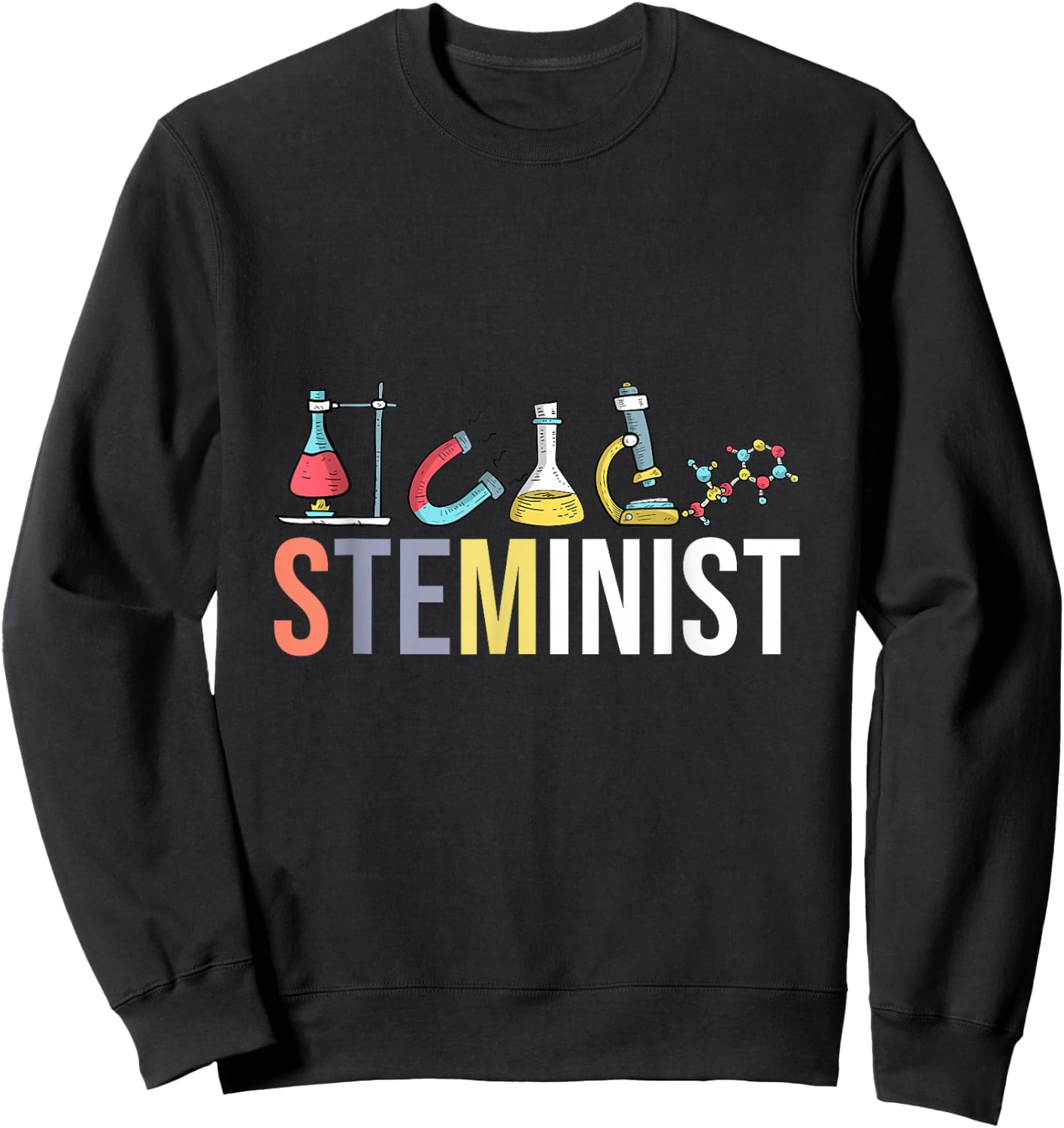 Steminist Science Technology Engineering Math STEM Gift Sweatshirt - Sweatshirt | Black