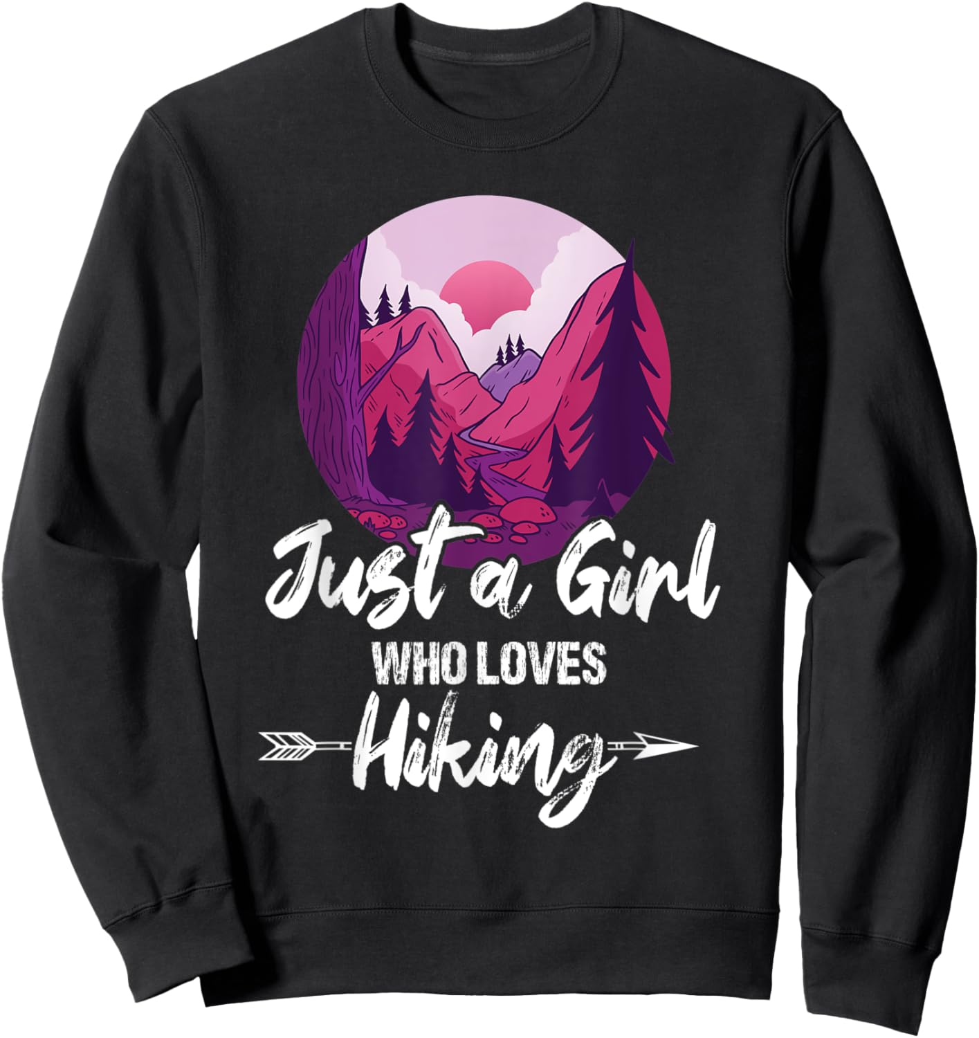 Just a girl who loves hiking Sweatshirt - Sweatshirt | Black