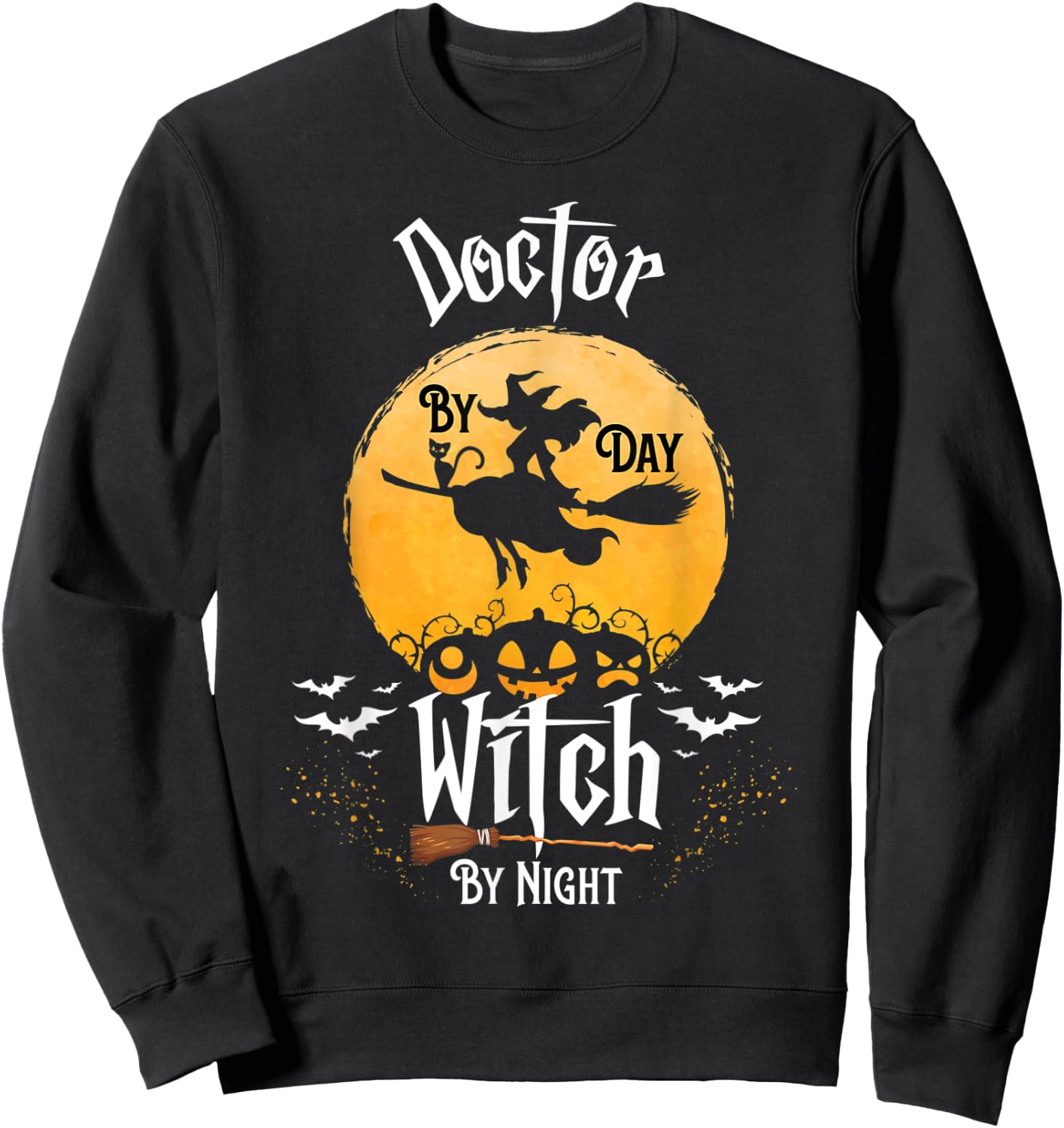 Funny CNA Witch Nurse Halloween Doctor By Day Witch By Night Sweatshirt - Sweatshirt | Black