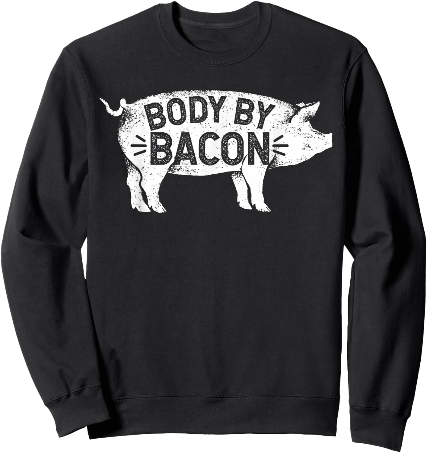 Body by Bacon for Low Carb High Fat Ketogenic Diet Sweatshirt - Sweatshirt | Black