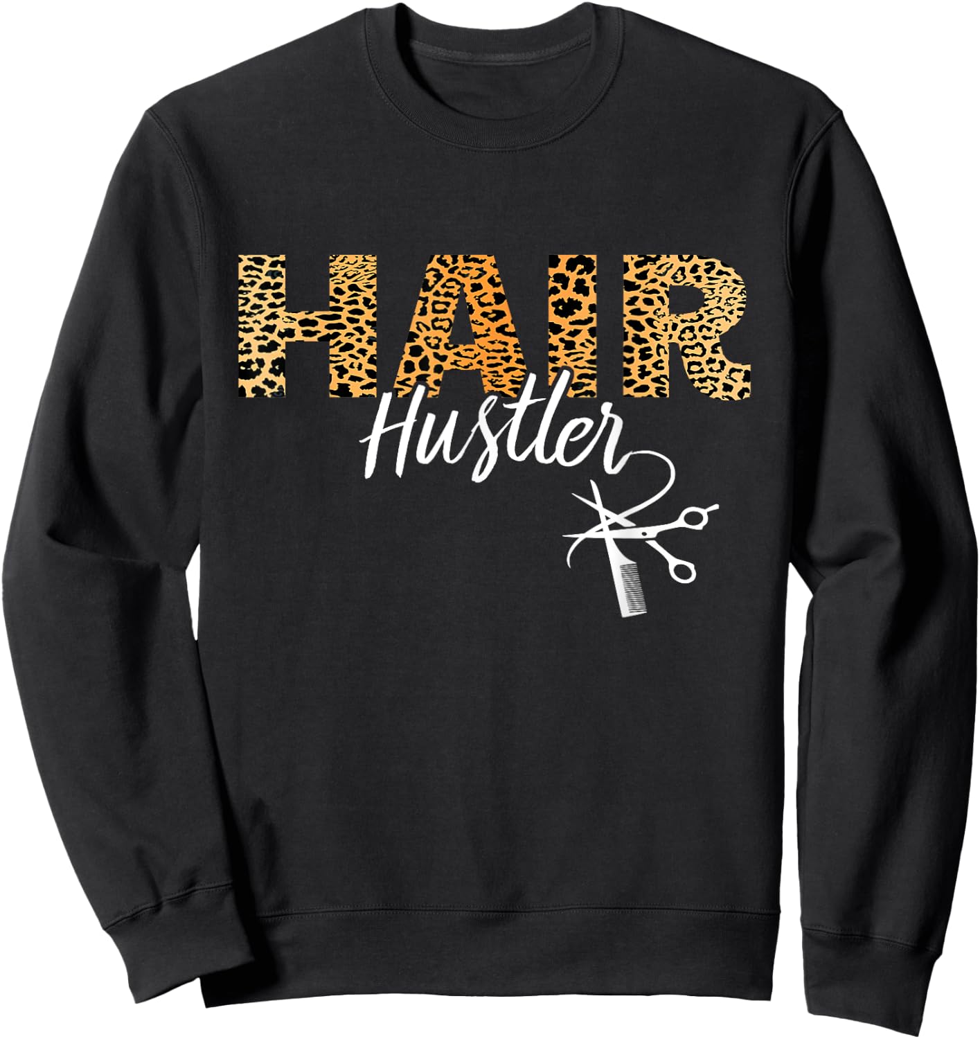 Hair Hustler - Hairstylist Gifts - Hairdresser Gift Leopard Sweatshirt - Sweatshirt | Black