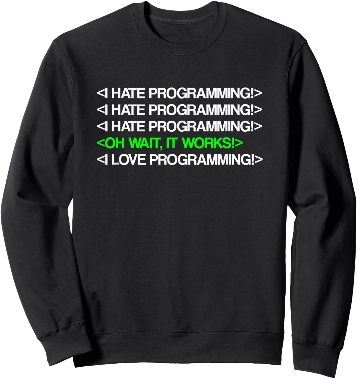 I Hate Programming Coding Computer Science Programmer Sweatshirt - Sweatshirt | Black