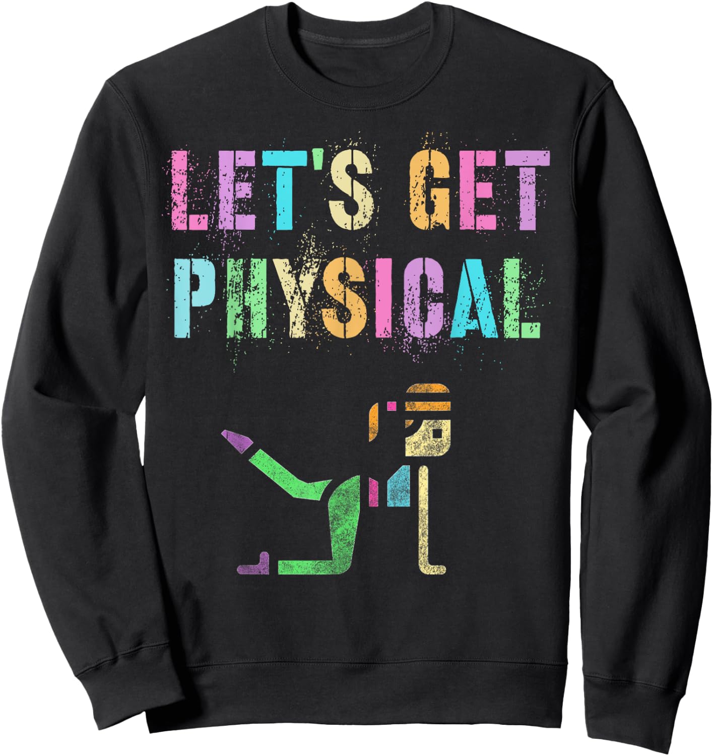 LET'S GET PHYSICAL Wellness Squad Fitness Health Trainer Mom Sweatshirt - Sweatshirt | Black
