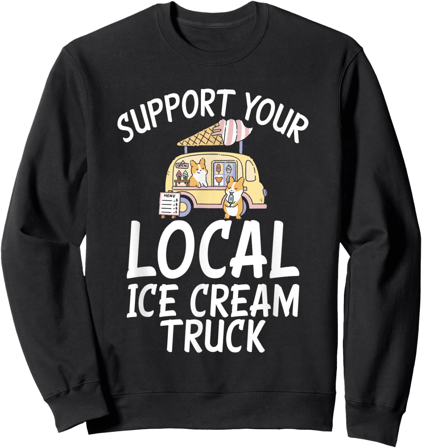 Support your local Ice Cream Truck Women Sweatshirt - Sweatshirt | Black