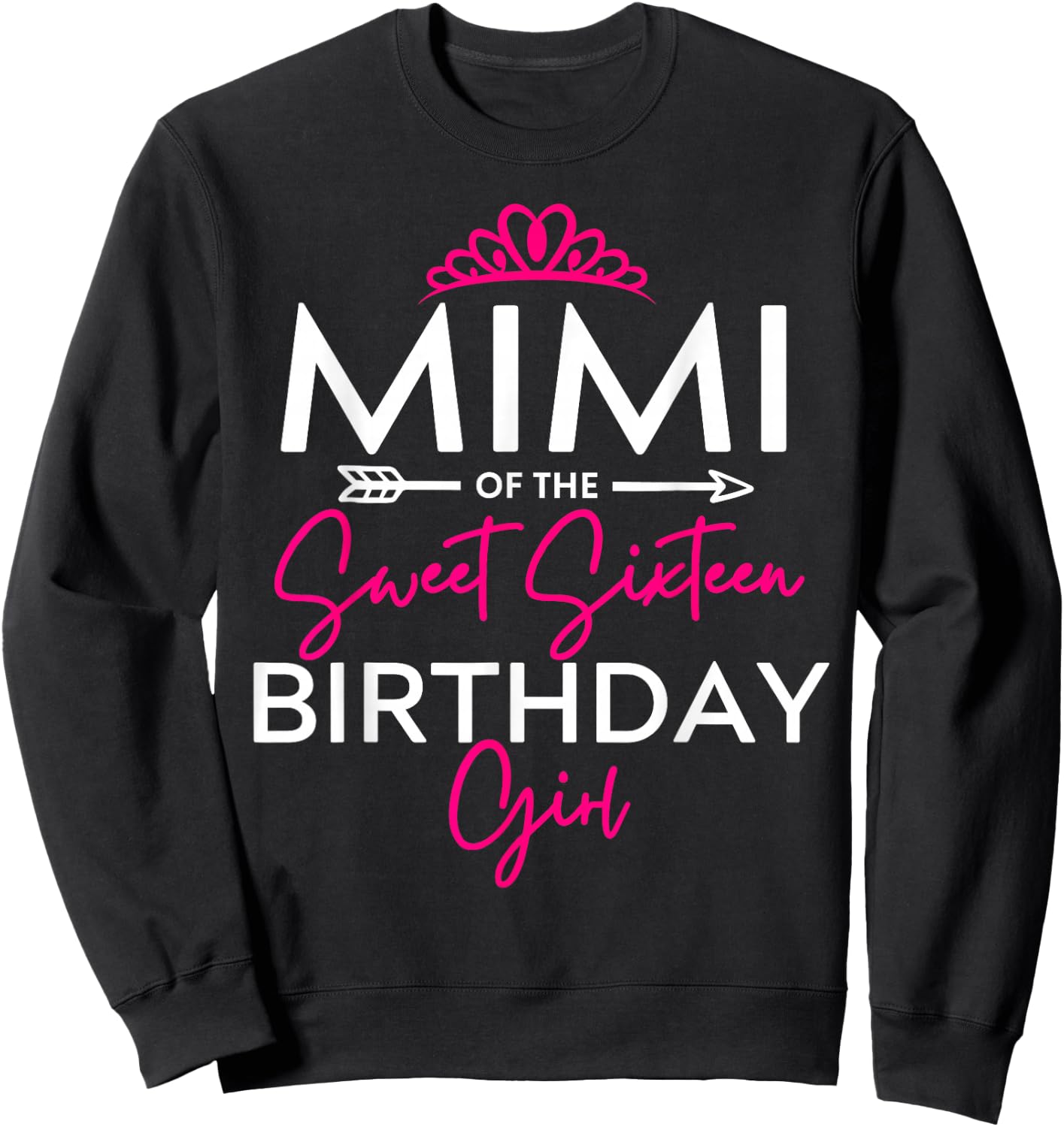 Mimi of the Sweet Sixteen Birthday Girl Teen Bday Party Sweatshirt - Sweatshirt | Black