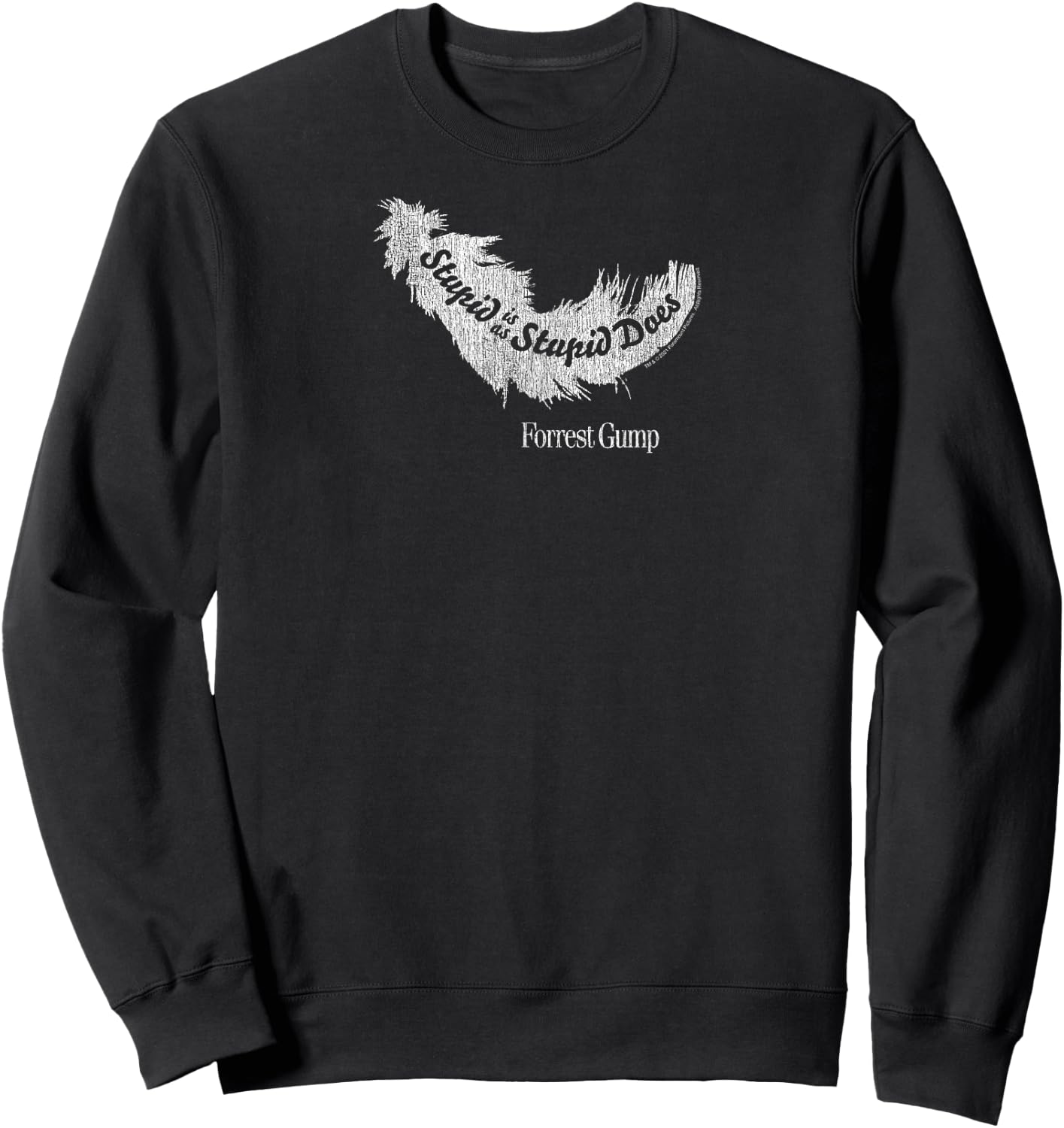 Forrest Gump Stupid is as Stupid Does Feather Sweatshirt - Sweatshirt | Black