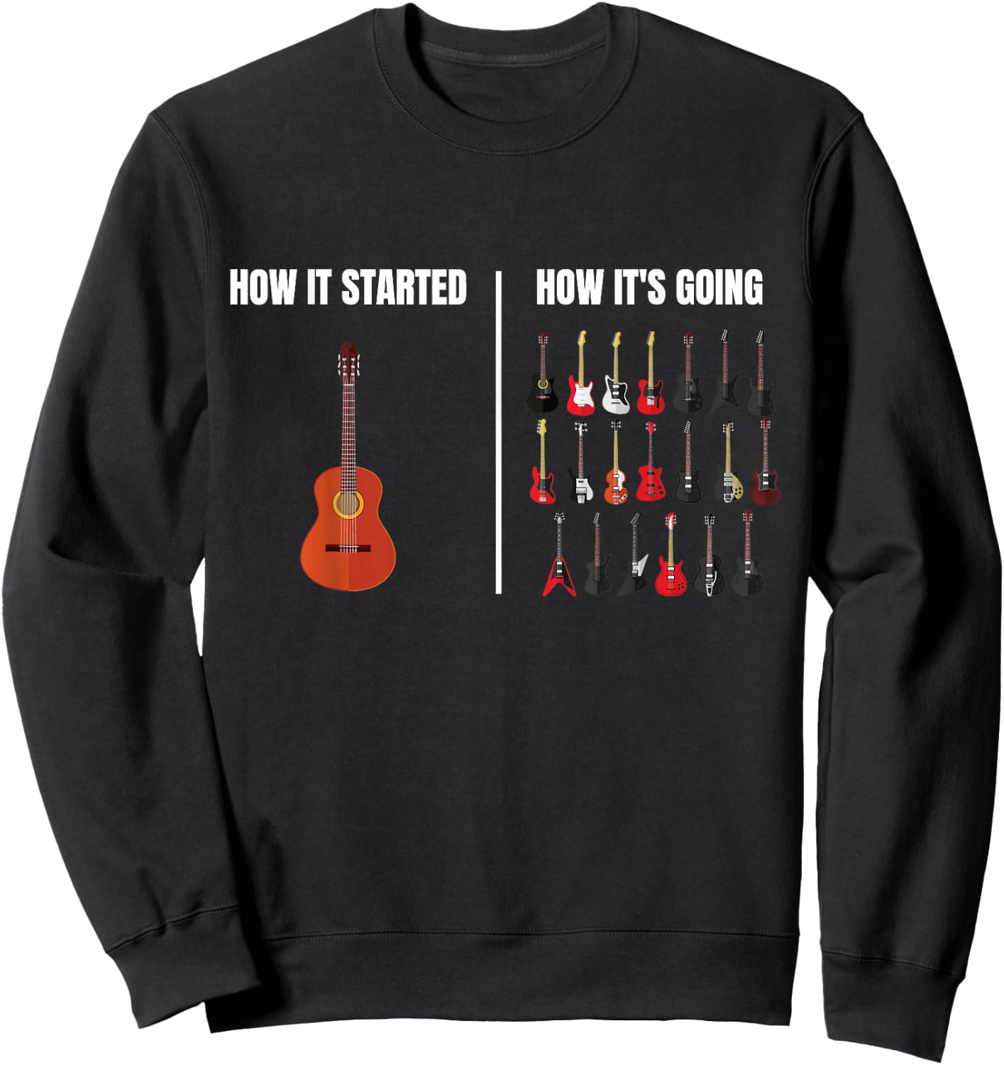 How It Started How It’s Going Music Musician Funny Guitar Sweatshirt - Sweatshirt | Black
