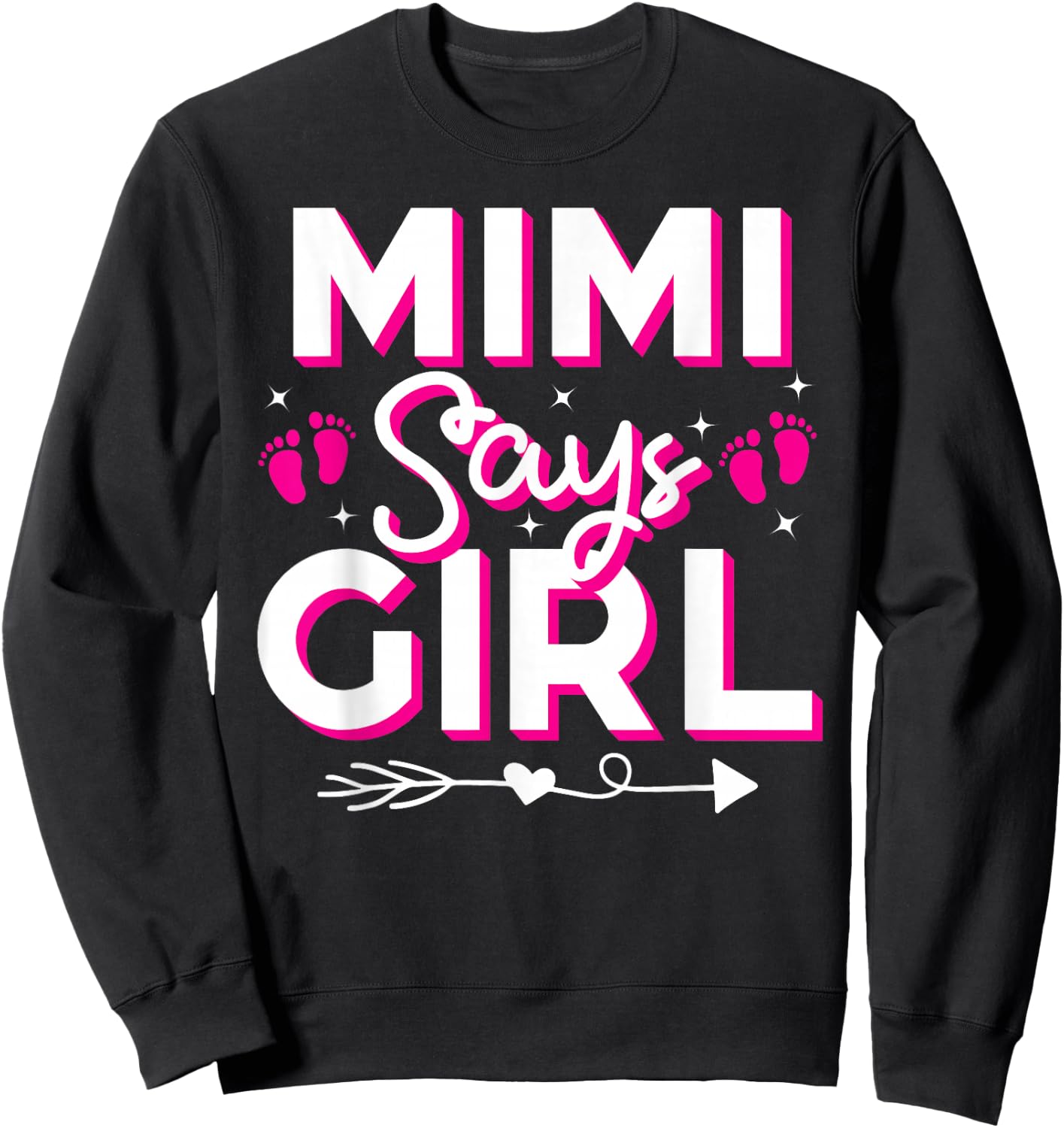 Mimi Says Girl Gender Reveal Party Family Team Pink 2024 Sweatshirt - Sweatshirt | Black