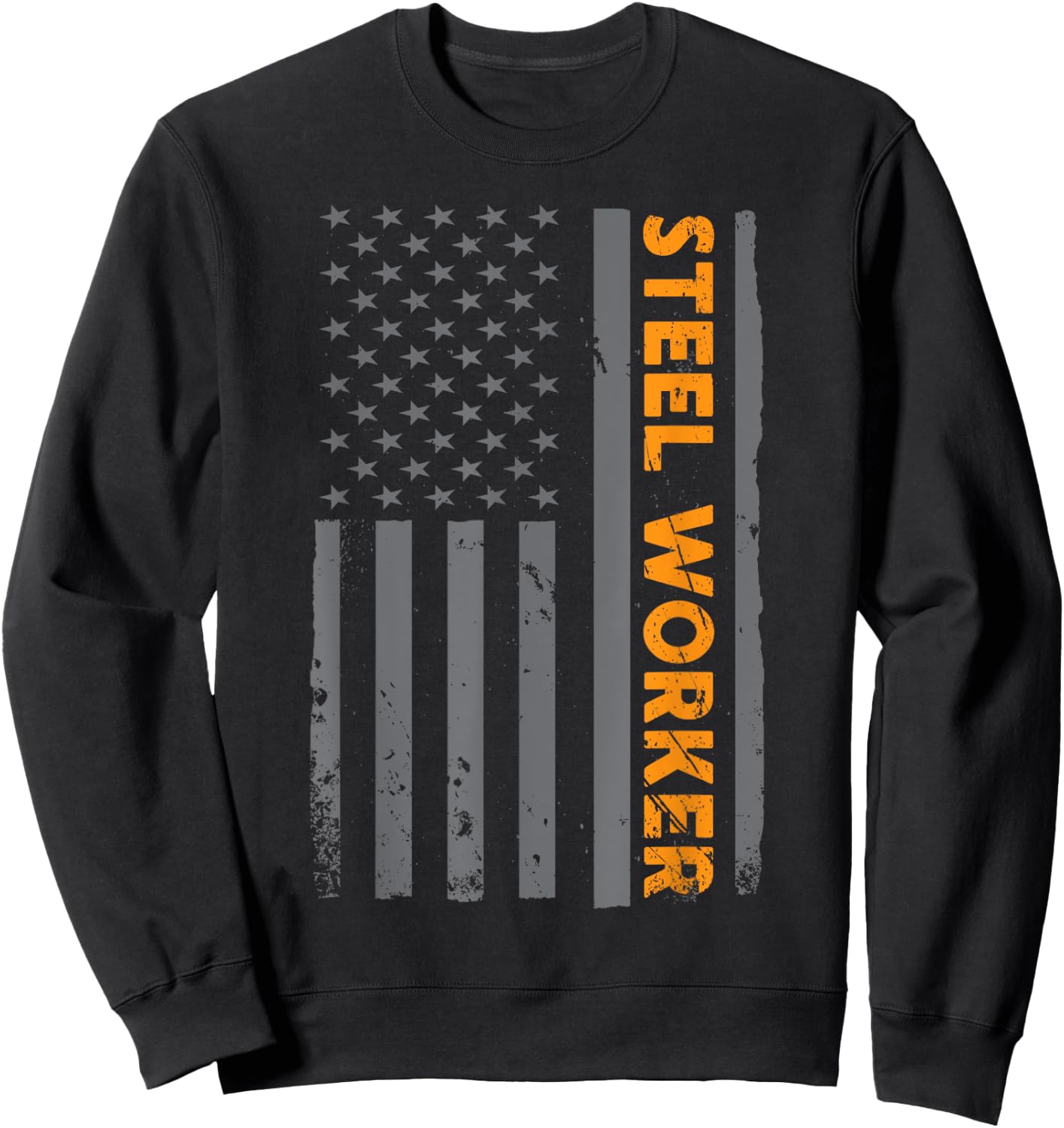 Steel Worker Patriotic Flag American Patriotic Ironwork Love Women Men Sweatshirt - Sweatshirt | Black
