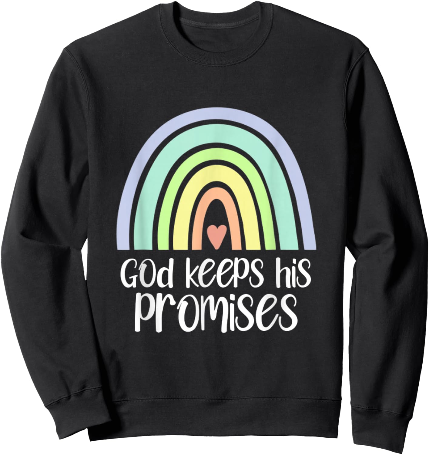 God Keeps His Promises Rainbow Christian Redeemer Saved Sweatshirt - Sweatshirt | Black