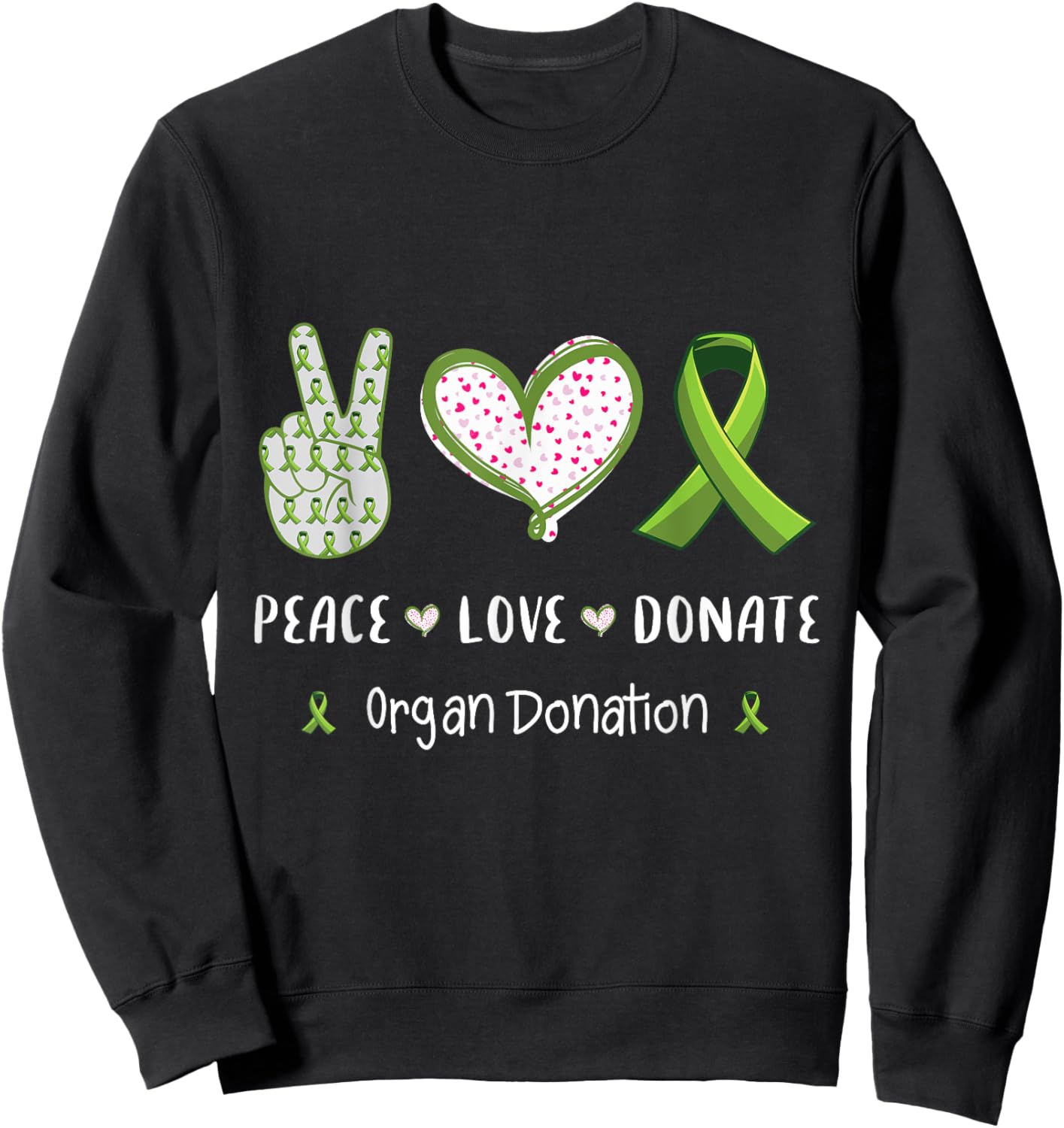 Peace Love cure Organ donation awareness men women kids Sweatshirt - Sweatshirt | Black