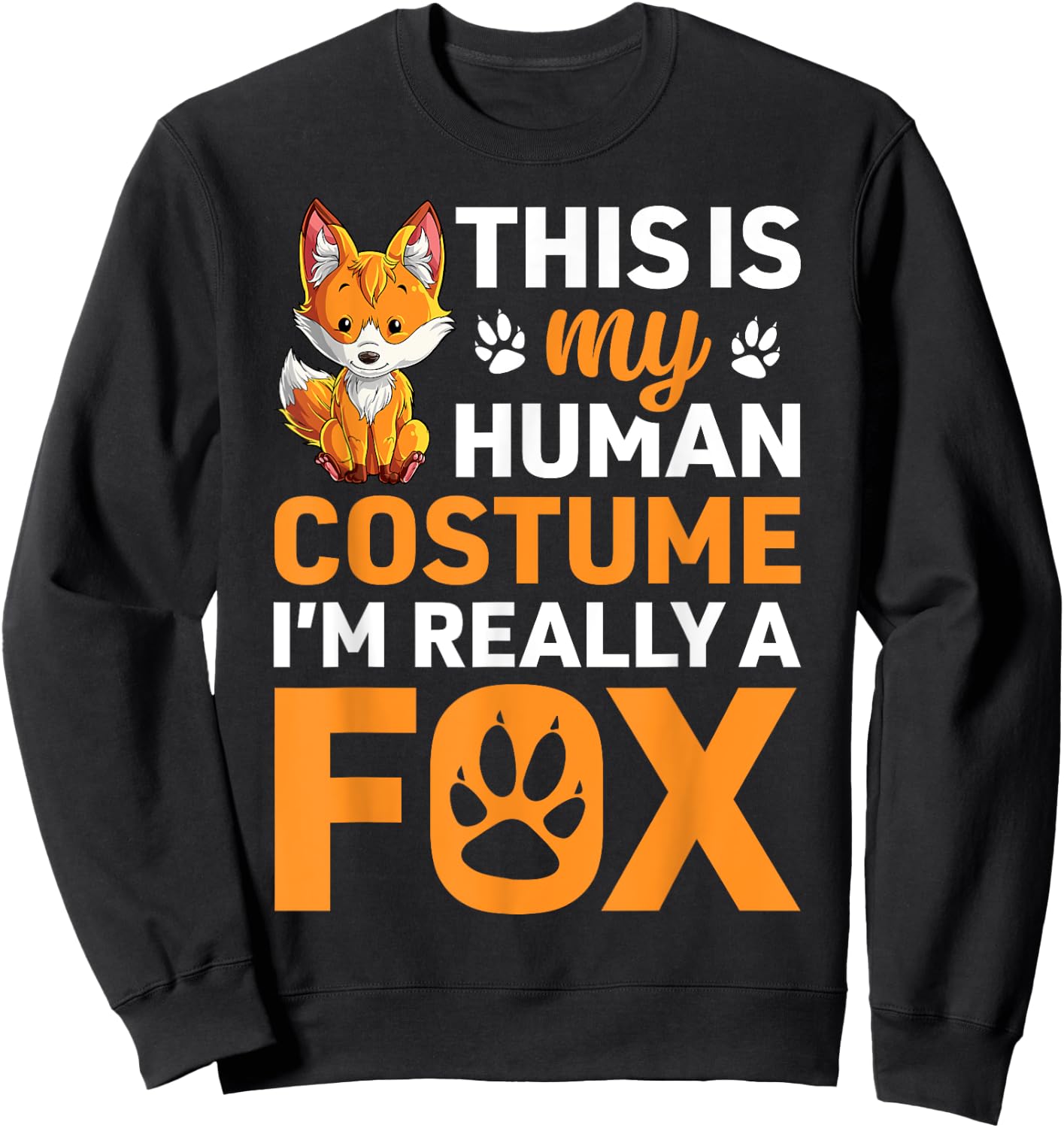 This Is My Human Costume I'm Really A Fox Funny Boys Girls Sweatshirt - Sweatshirt | Black