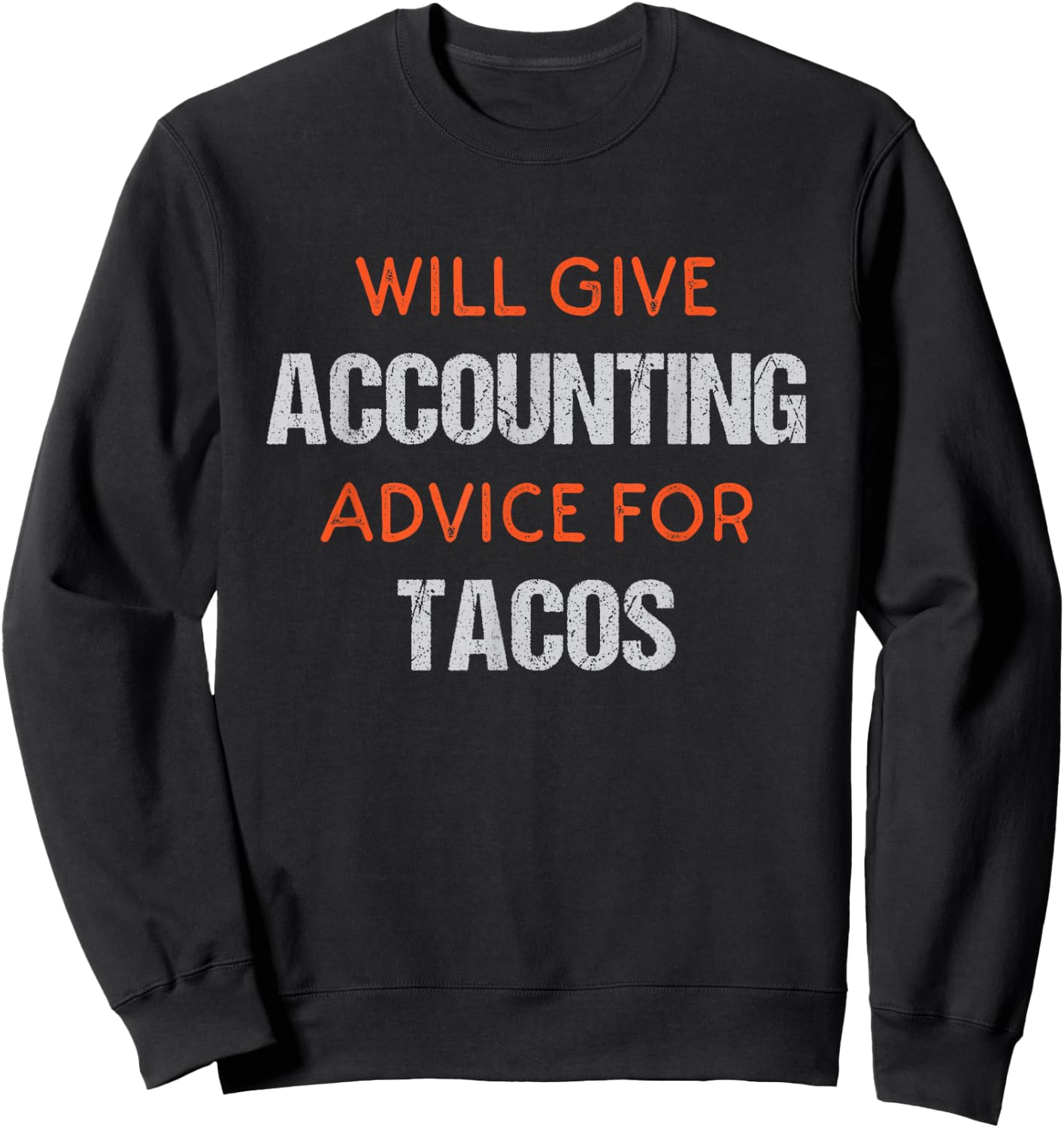 Funny Accountant Accounting CPA Saying Sweatshirt - Sweatshirt | Black