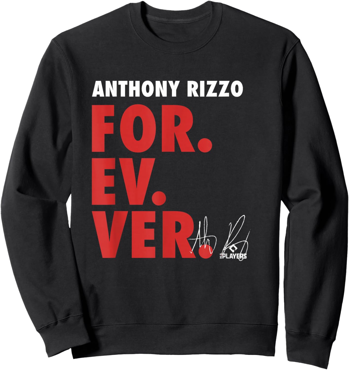 Anthony Rizzo Forever Baseball Sports - Apparel Sweatshirt - Sweatshirt | Black