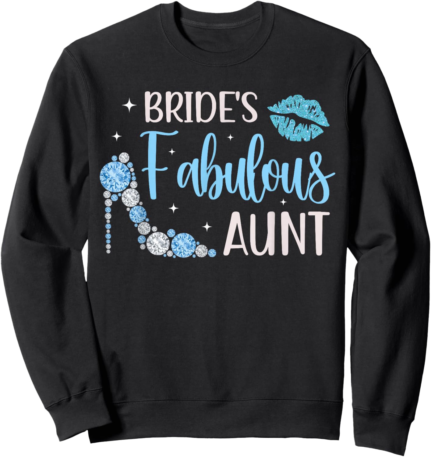 Fabulous Bride's Aunt Of The Bride Aunt Sweatshirt - Sweatshirt | Black