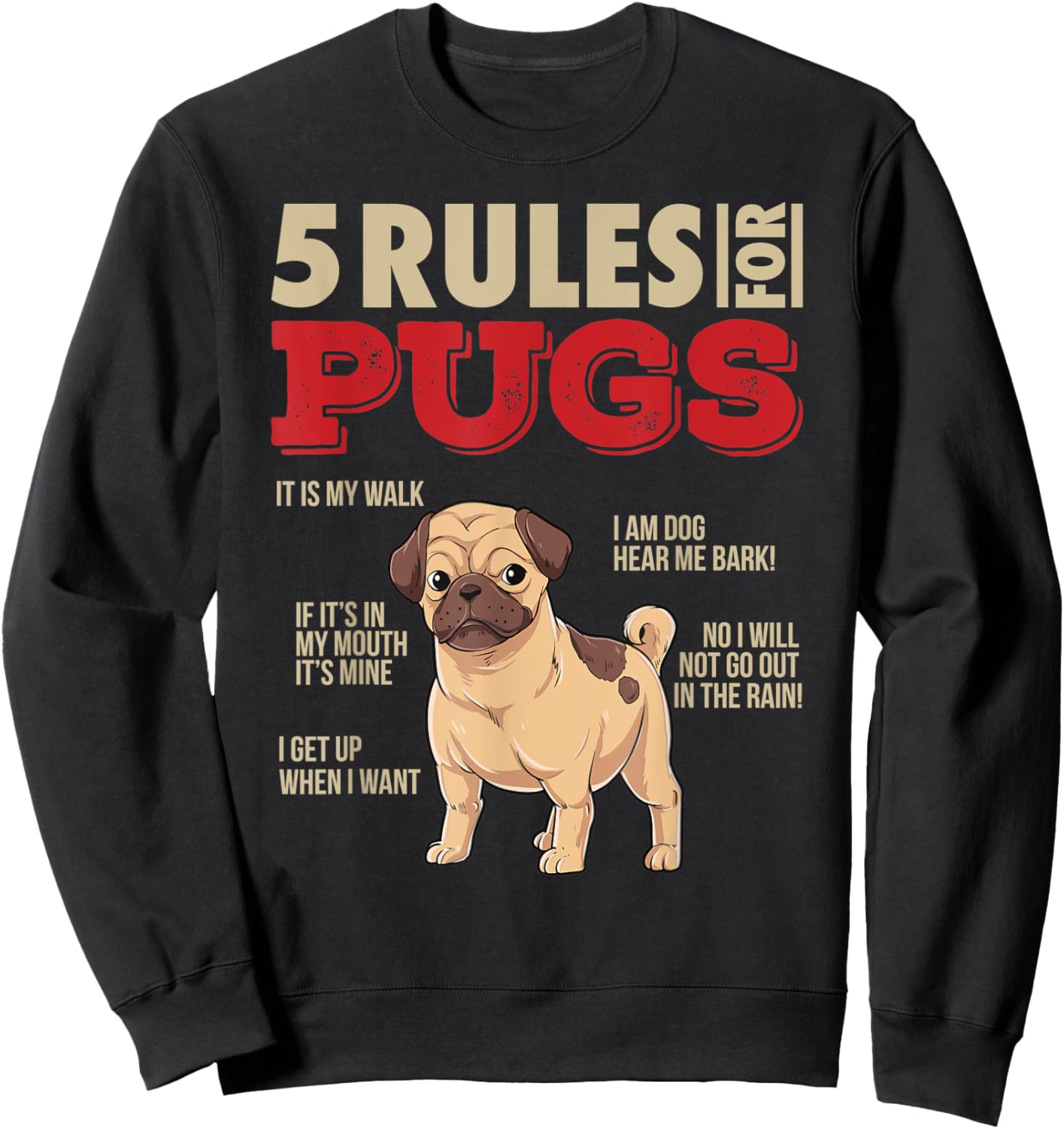 5 Rules for Pugs I Funny Pug Dog Owner Sayings Gift Women Sweatshirt - Sweatshirt | Black