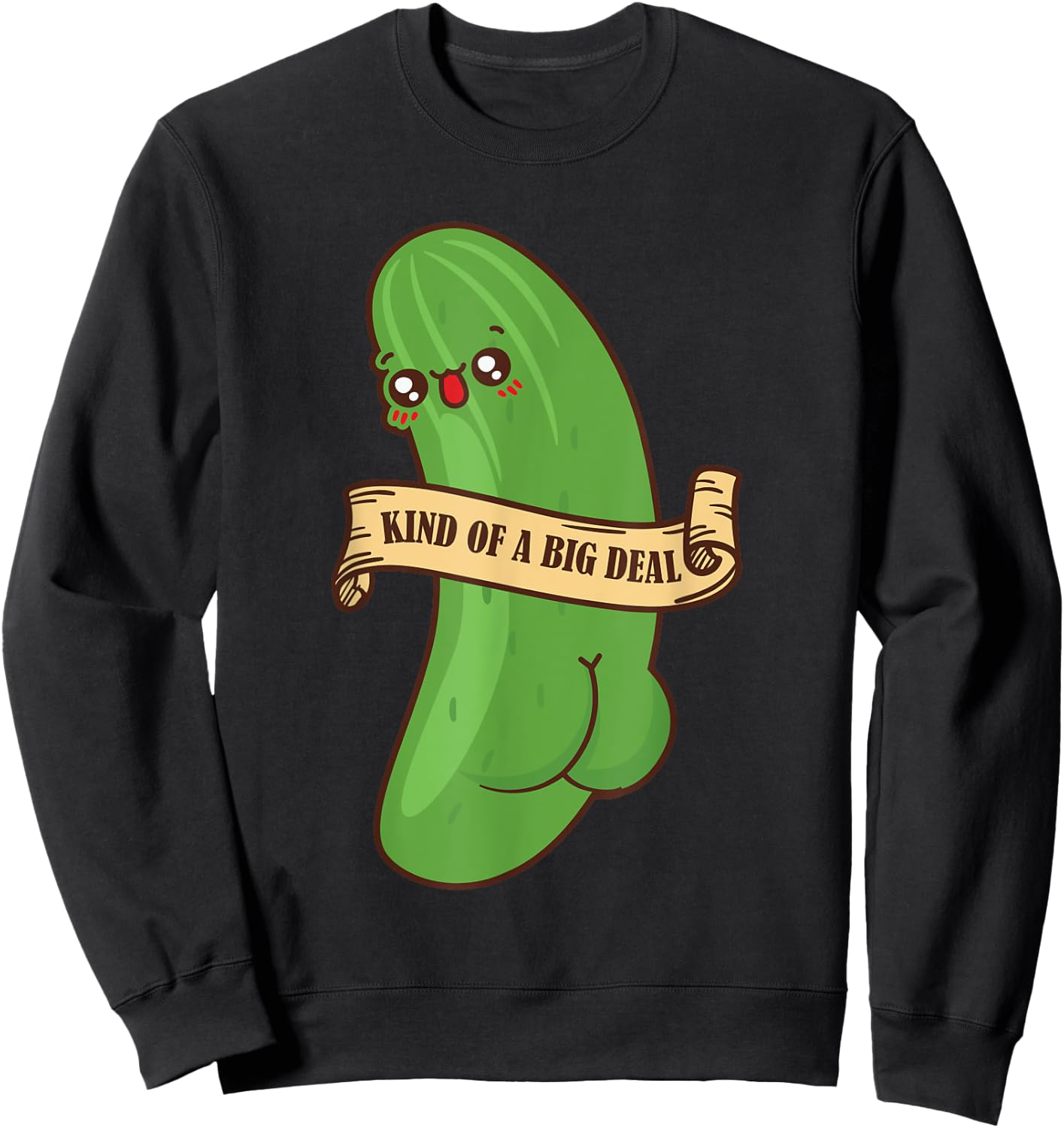 Funny Adult Christmas Pickle Kind Of A Big Deal Sweatshirt - Sweatshirt | Black