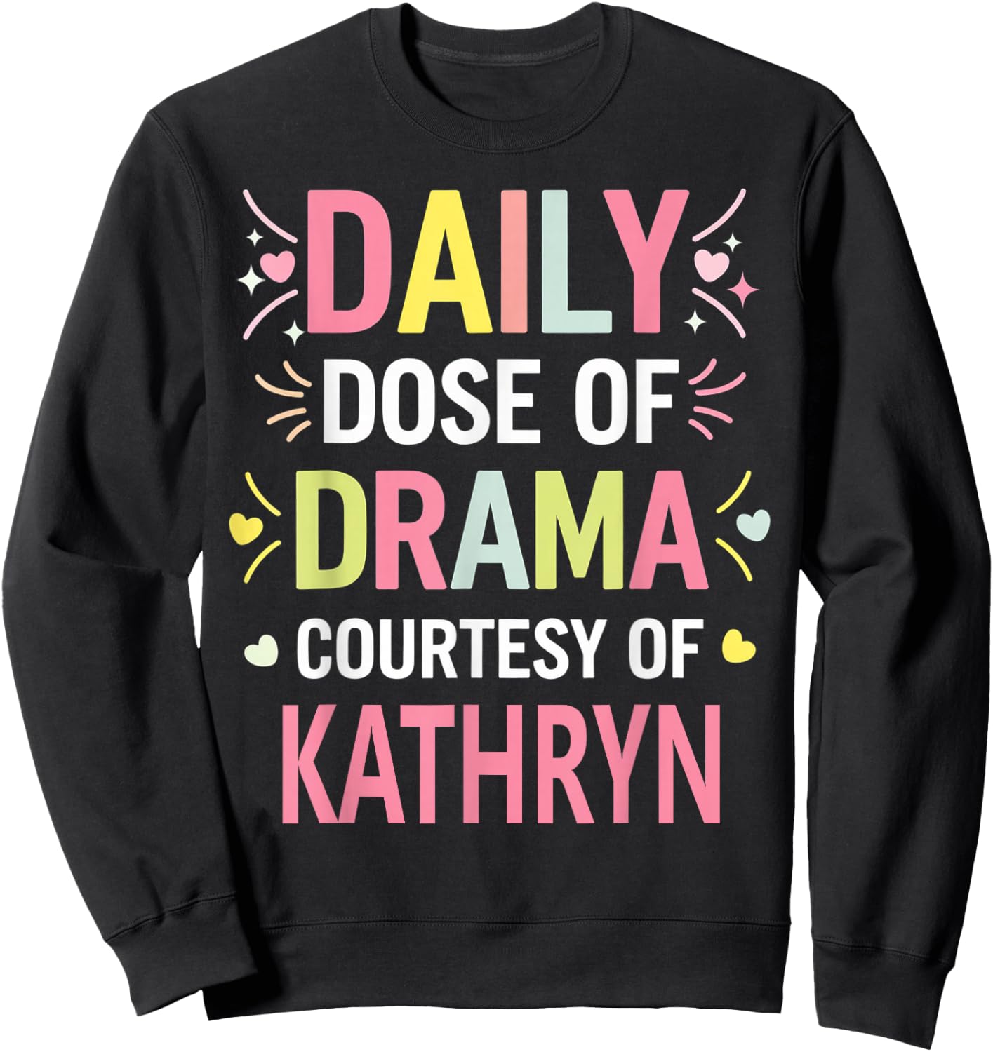 KATHRYN Personalized Name Funny Cute Custom KATHRYN Name Sweatshirt - Sweatshirt | Black