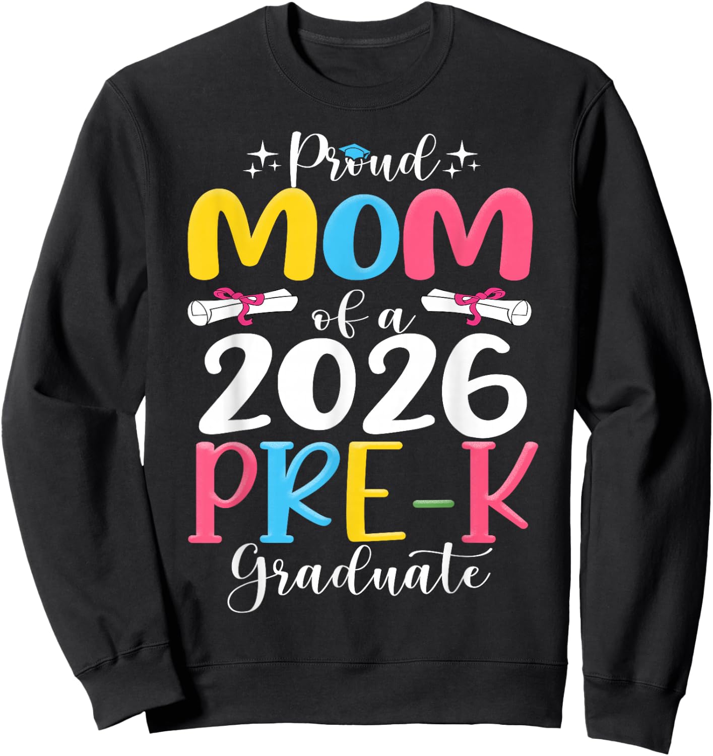 Proud mom of 2026 Pre-K Graduate Mothers Day Graduation Sweatshirt - Sweatshirt | Black