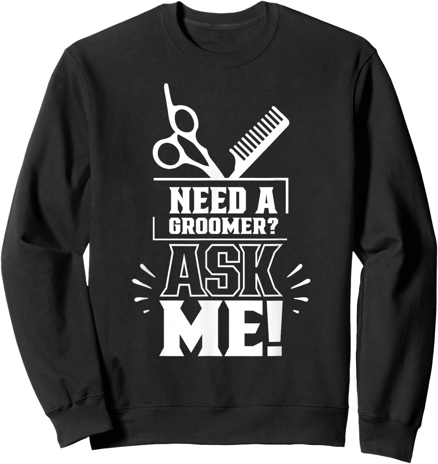 Do you need a pet hairdresser? Ask me pet hairdresser Sweatshirt - Sweatshirt | Black