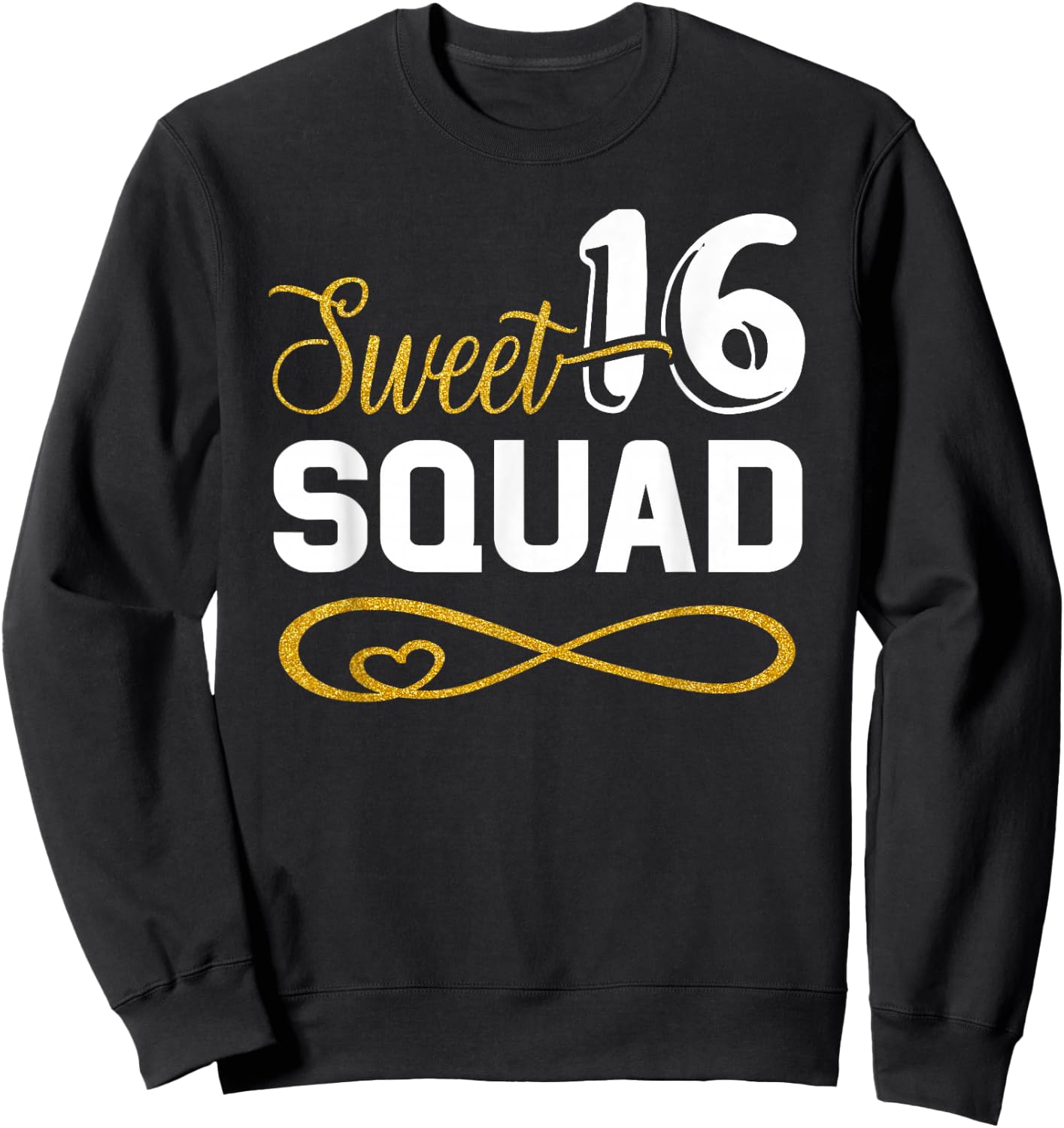 Sweet 16 Squad 16th Birthday B-Day Team Party Teenager Girl Sweatshirt - Sweatshirt | Black