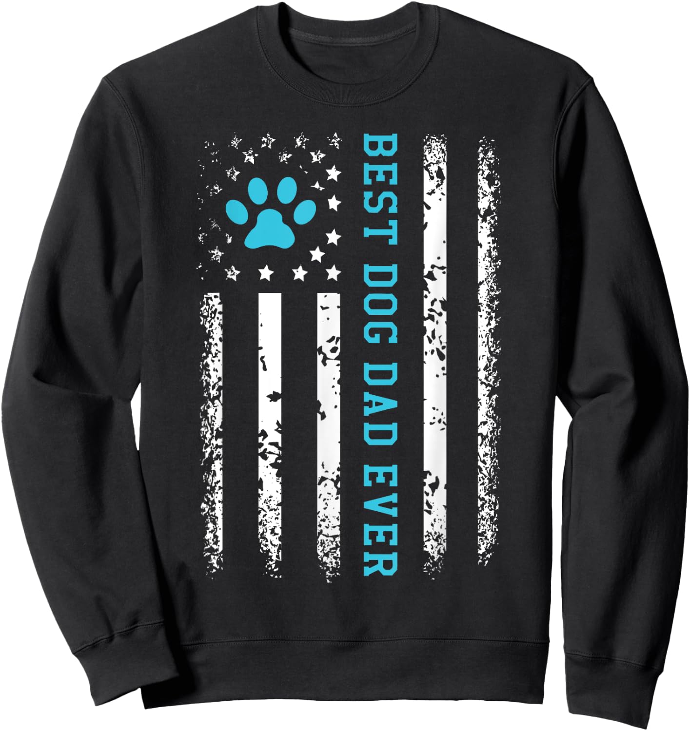USA Flag Best Dog Dad Ever American Puppy Lover Paw Sweatshirt - Sweatshirt | Black