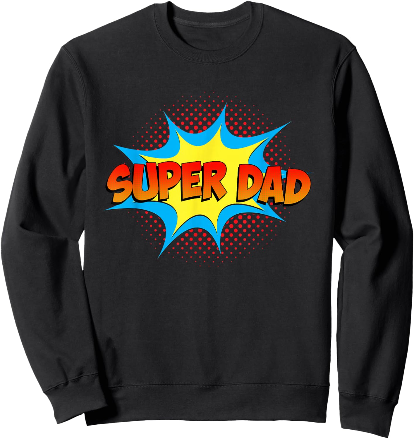 Super Dad Family Matching Superhero Comics Set Fathers Day Sweatshirt - Sweatshirt | Black