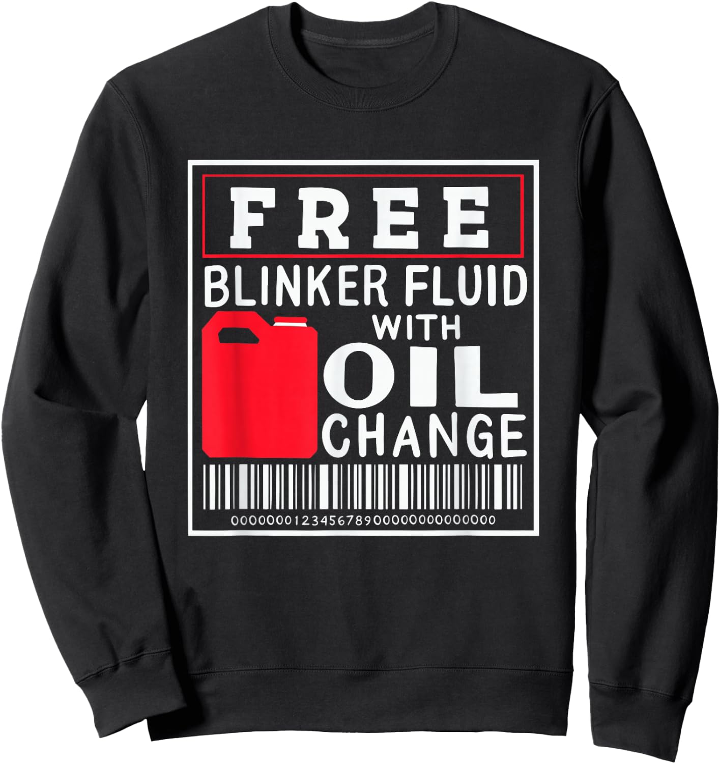 Free Blinker Fluid With Oil Change Sweatshirt - Sweatshirt | Black