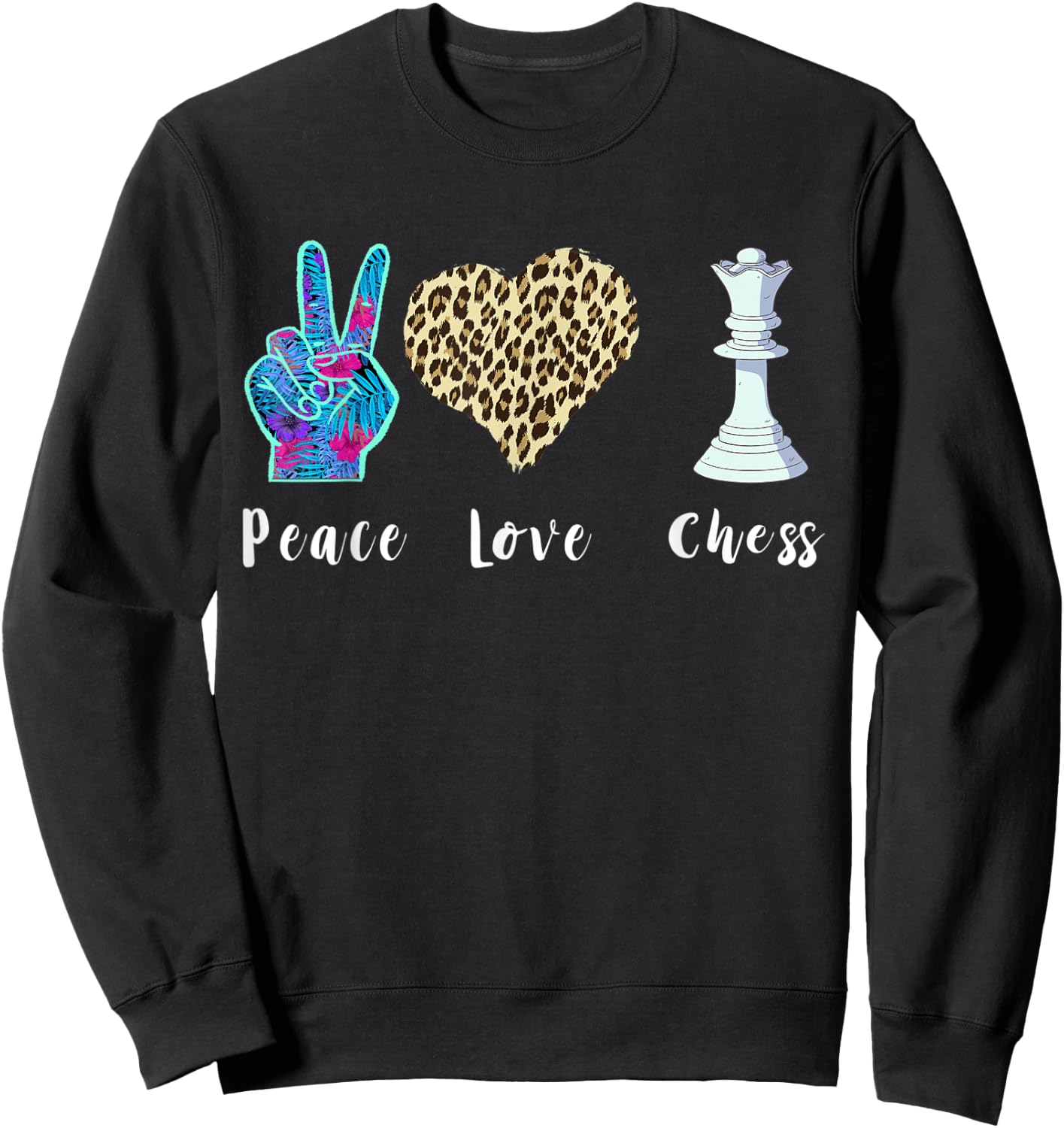 Chess Love Peace Leopard Chess Piece The Queen Lover Sweatshirt - Sweatshirt | Black