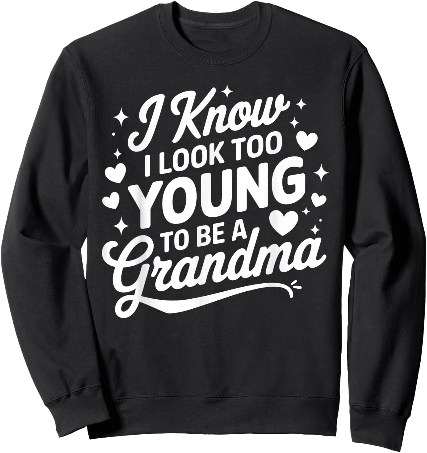 New Grandma Proud Grandmother Grammy Funny to Be A Grandma Sweatshirt - Sweatshirt | Black