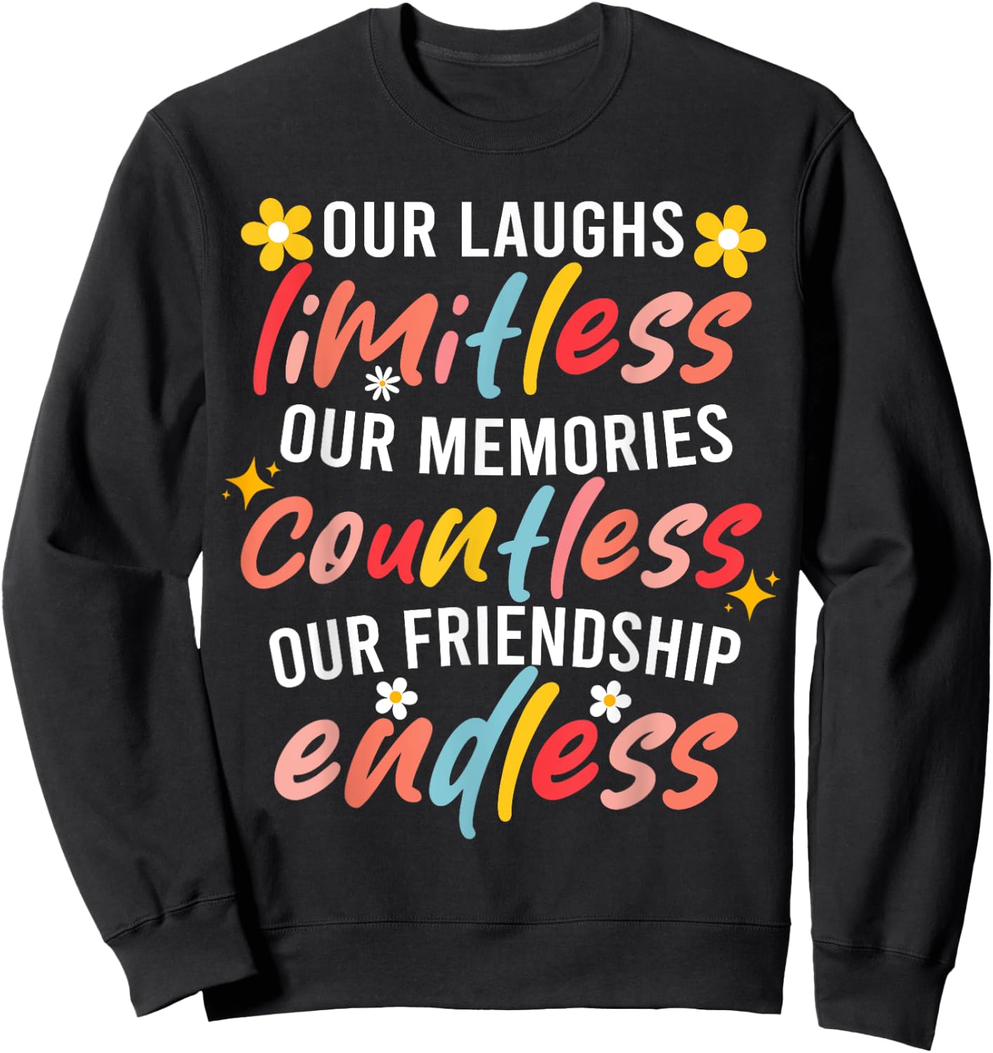 Our Laughs Are Limitless Our Memories Are Countless Sweatshirt - Sweatshirt | Black