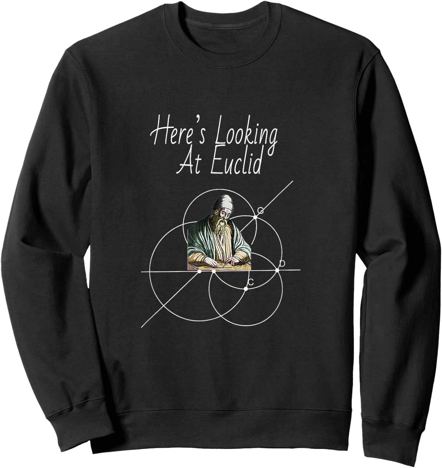 Here's Looking at Euclid Sweatshirt - Sweatshirt | Black