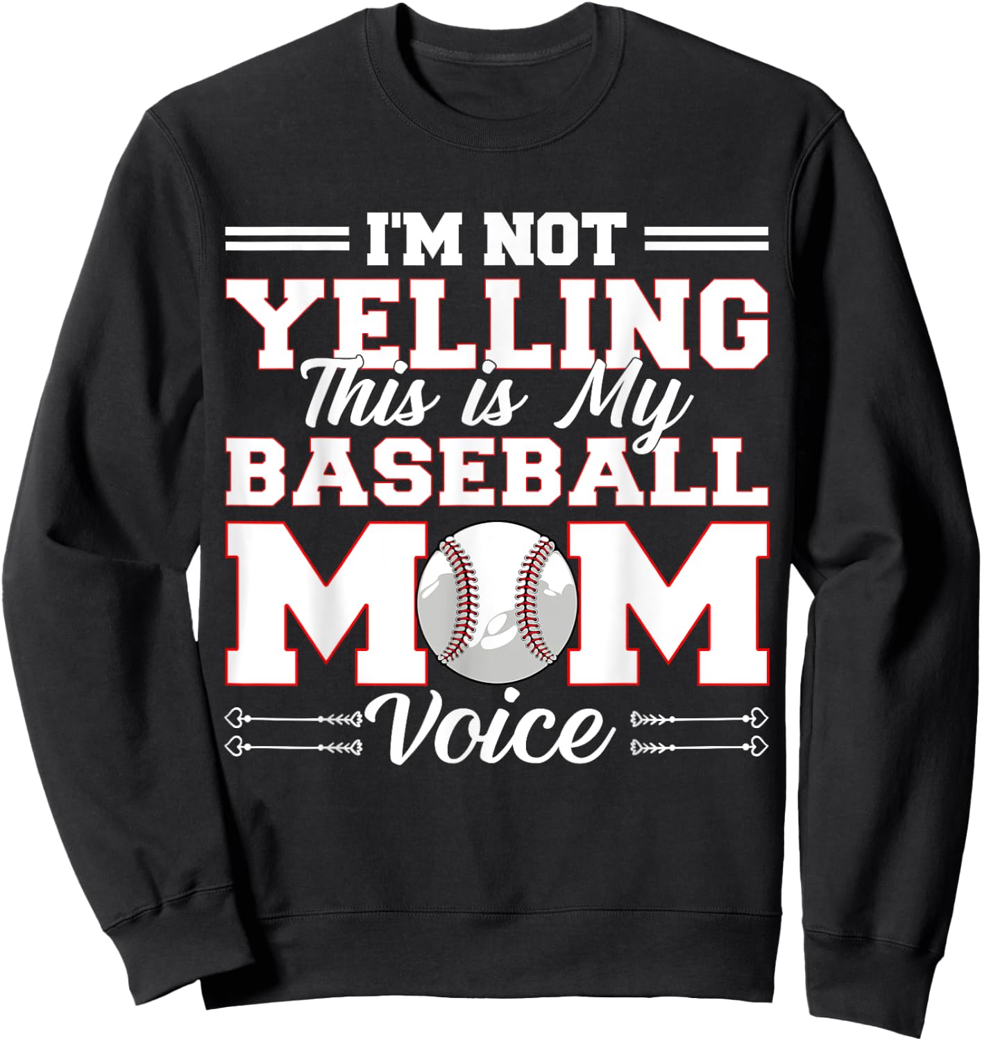 I'm Not Yelling This Is My Baseball Mom Voice Mother's Day Sweatshirt - Sweatshirt | Black