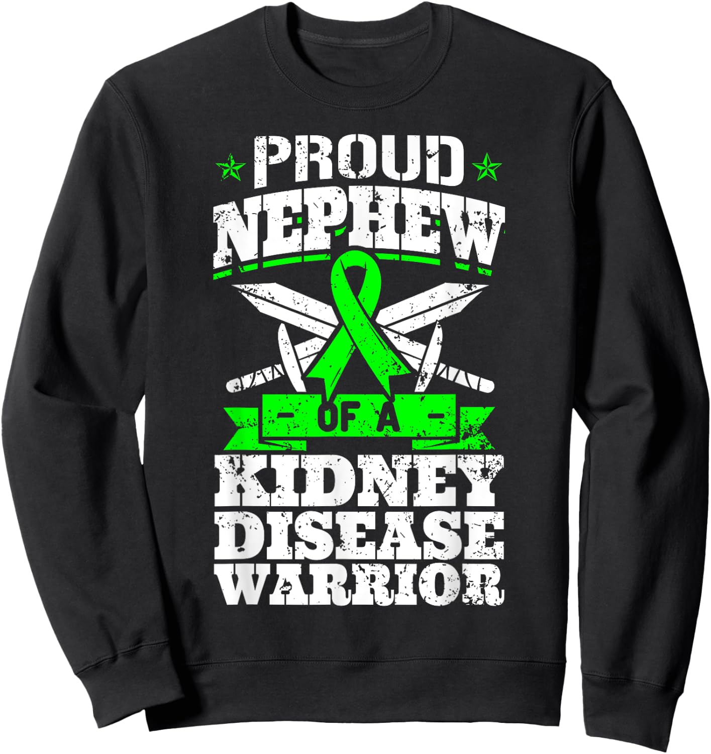 Proud Nephew Of A Kidney Disease Warrior Renal CKD Awareness Sweatshirt - Sweatshirt | Black