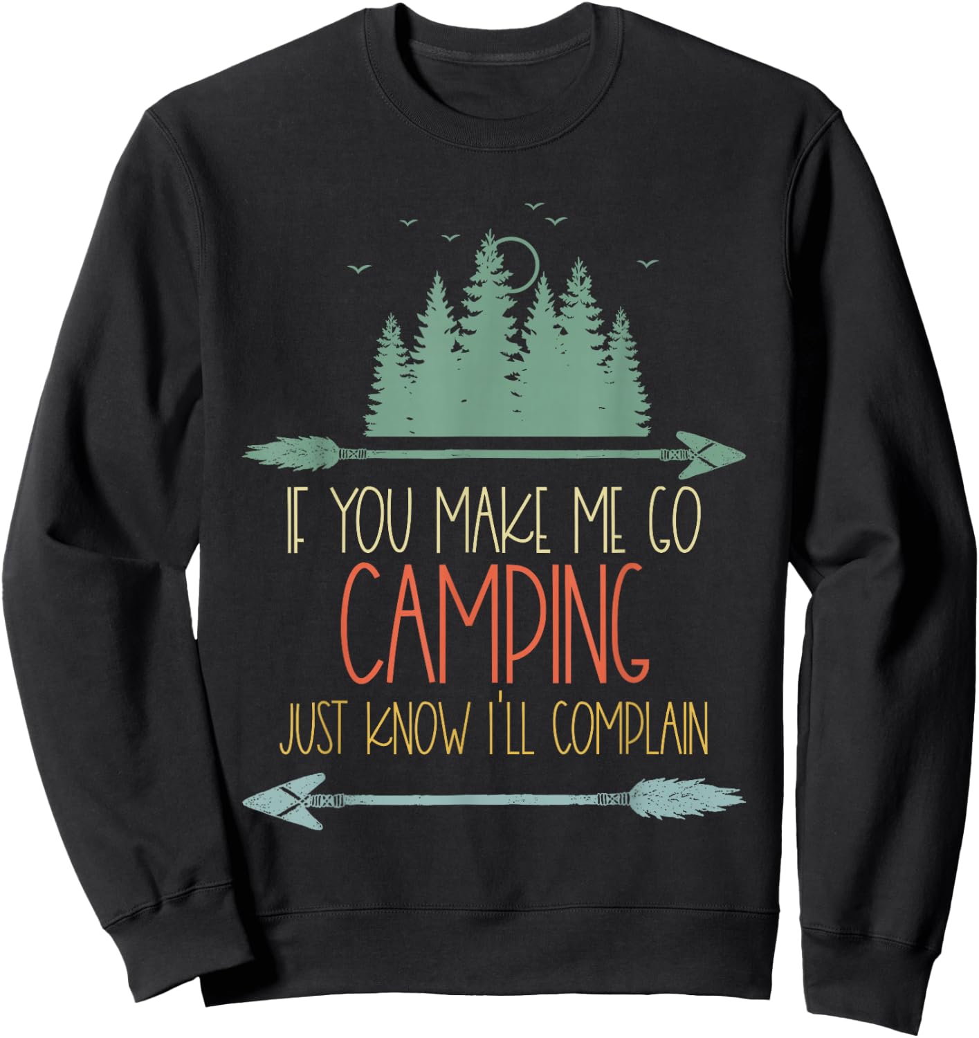 Apparently I Camp Now First Time Camping Family I Don't Camp Sweatshirt - Sweatshirt | Black