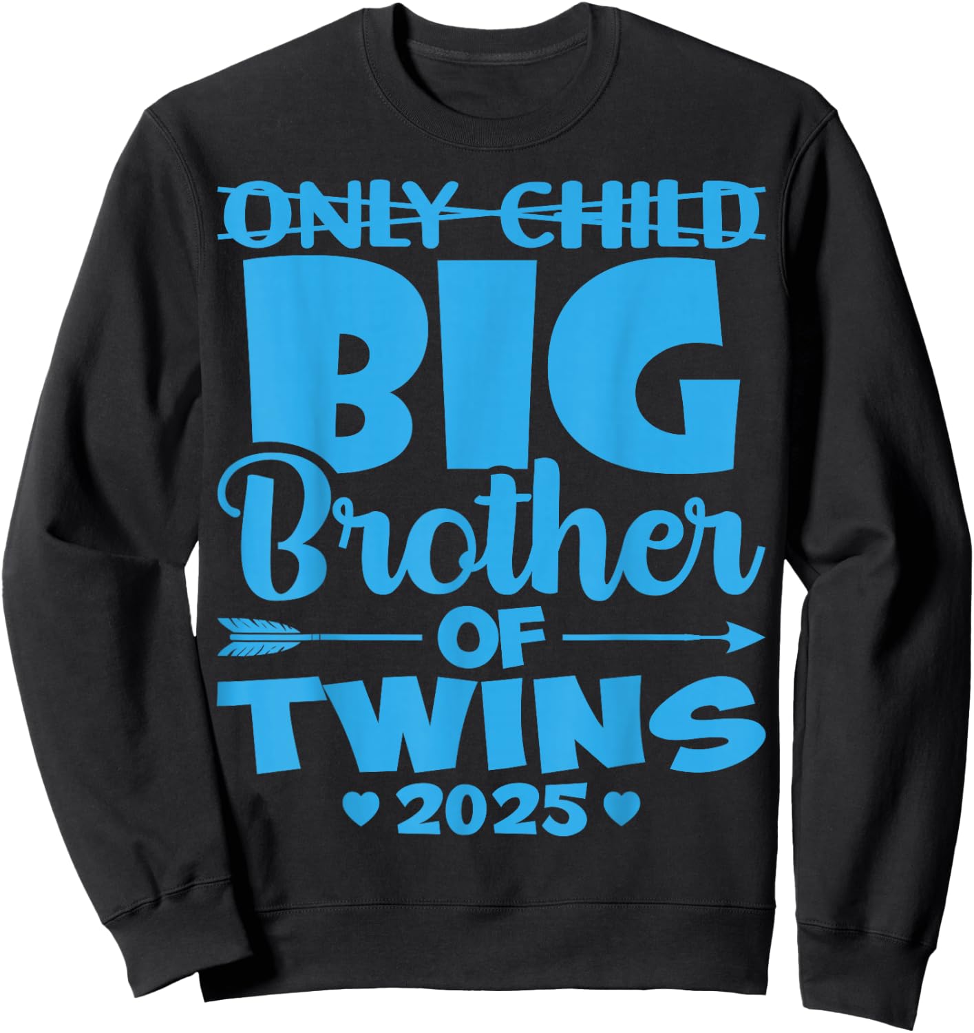 Only Child Big Brother of Twins 2025 Baby Shower Gifts Sweatshirt - Sweatshirt | Black