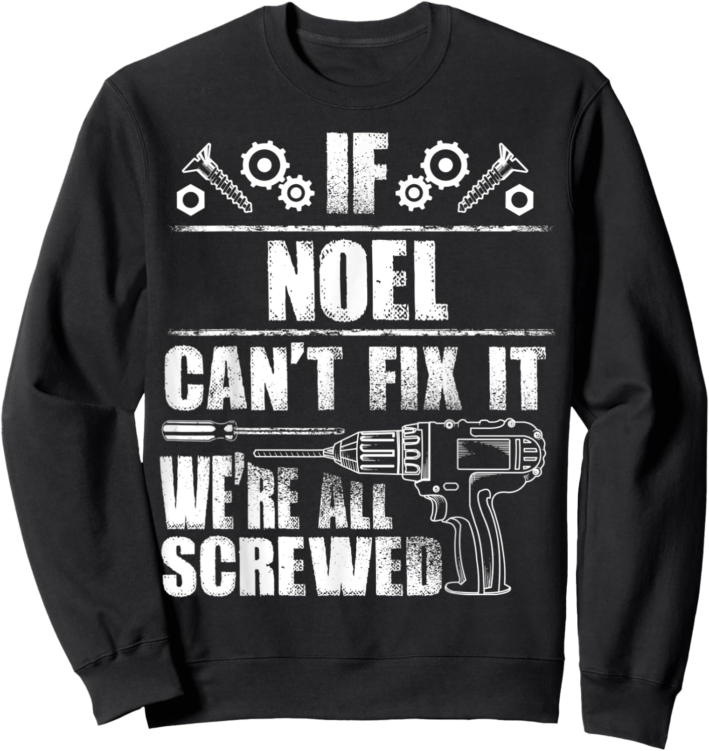 NOEL Gift Name Fix It Funny Birthday Personalized Dad Idea Sweatshirt - Sweatshirt | Black